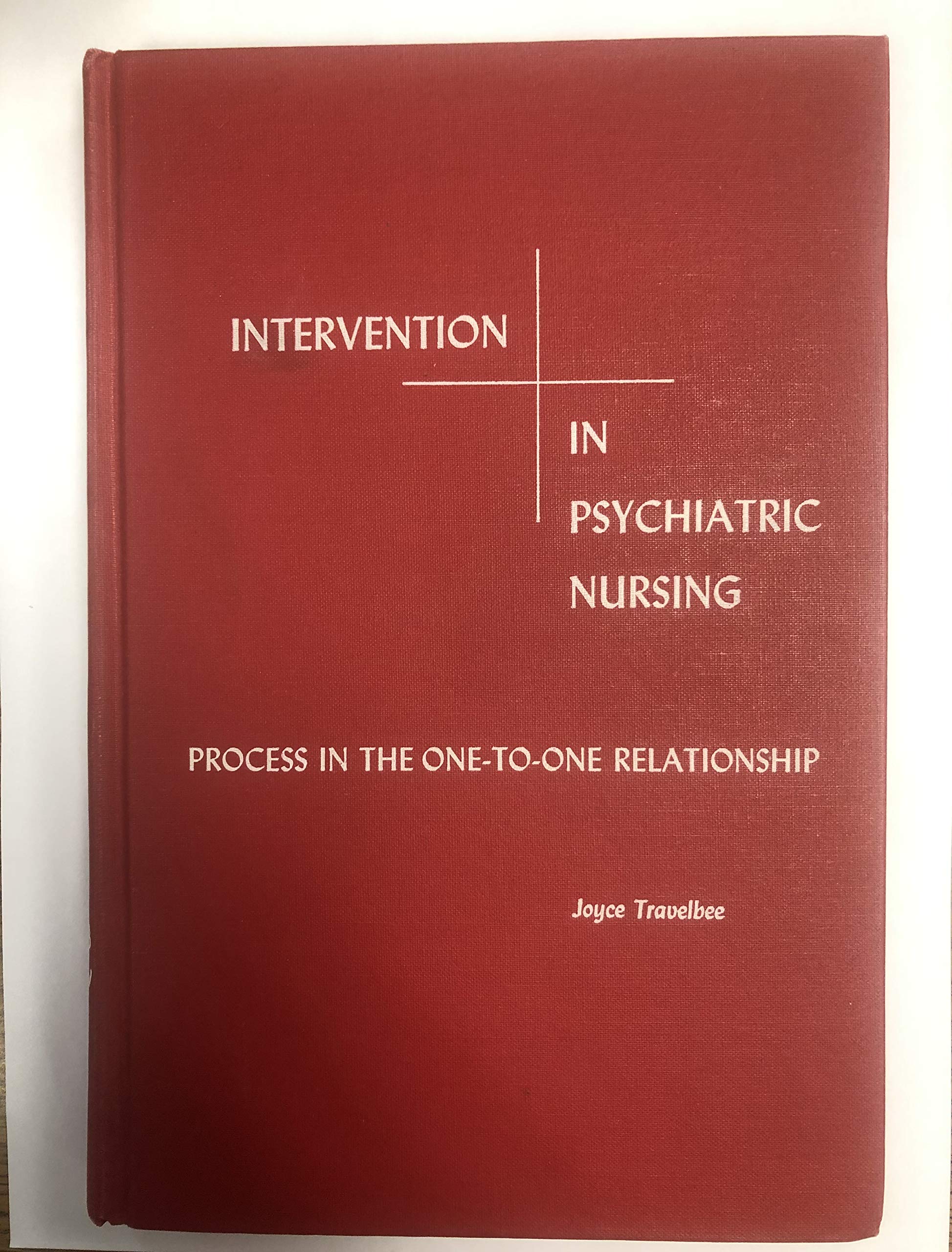 Travelbee's Intervention in Psychiatric Nursing: A OneToOne Relationship,Used