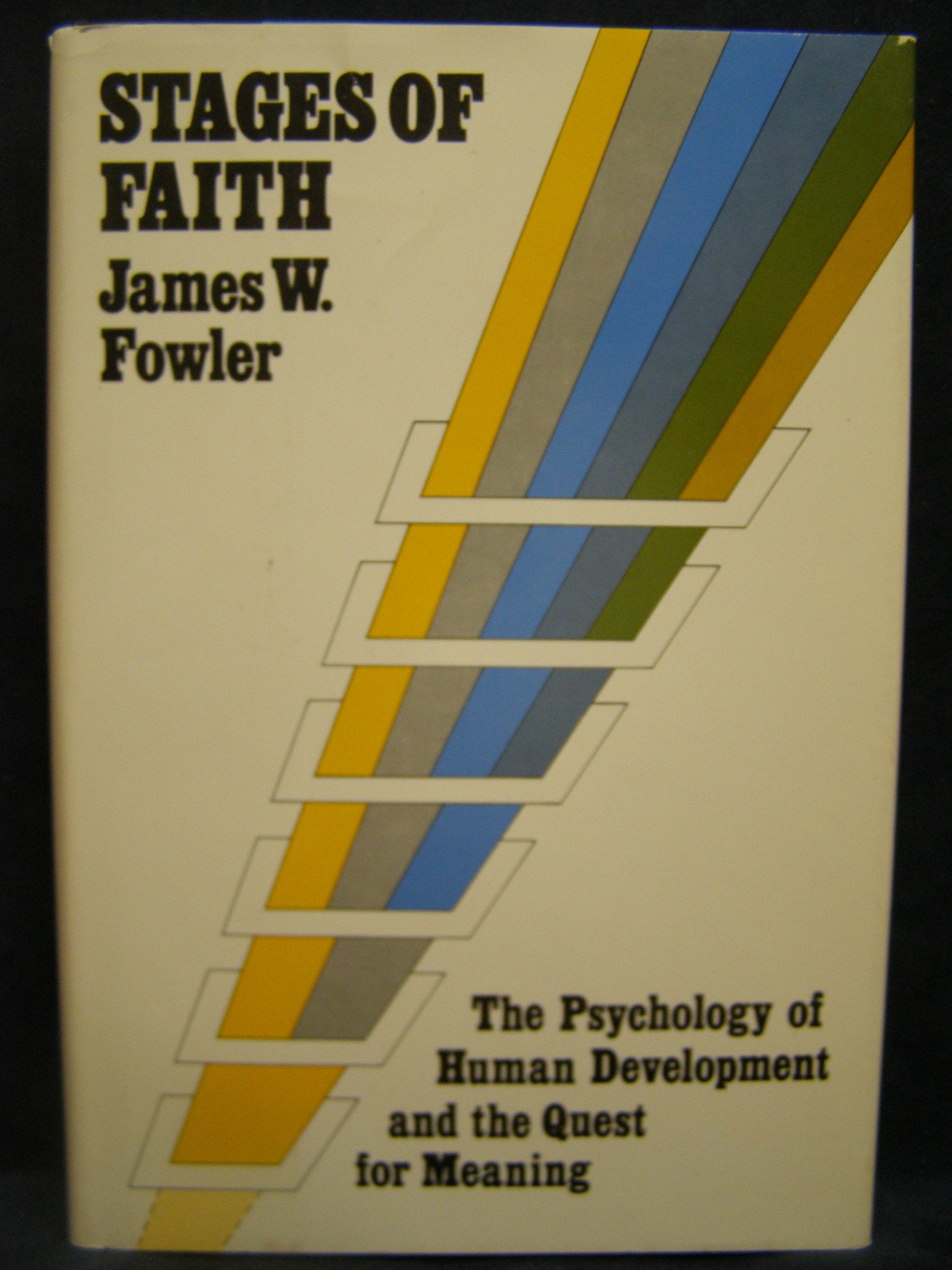 Stages Of Faith: The Psychology Of Human Development And The Quest For Meaning,Used