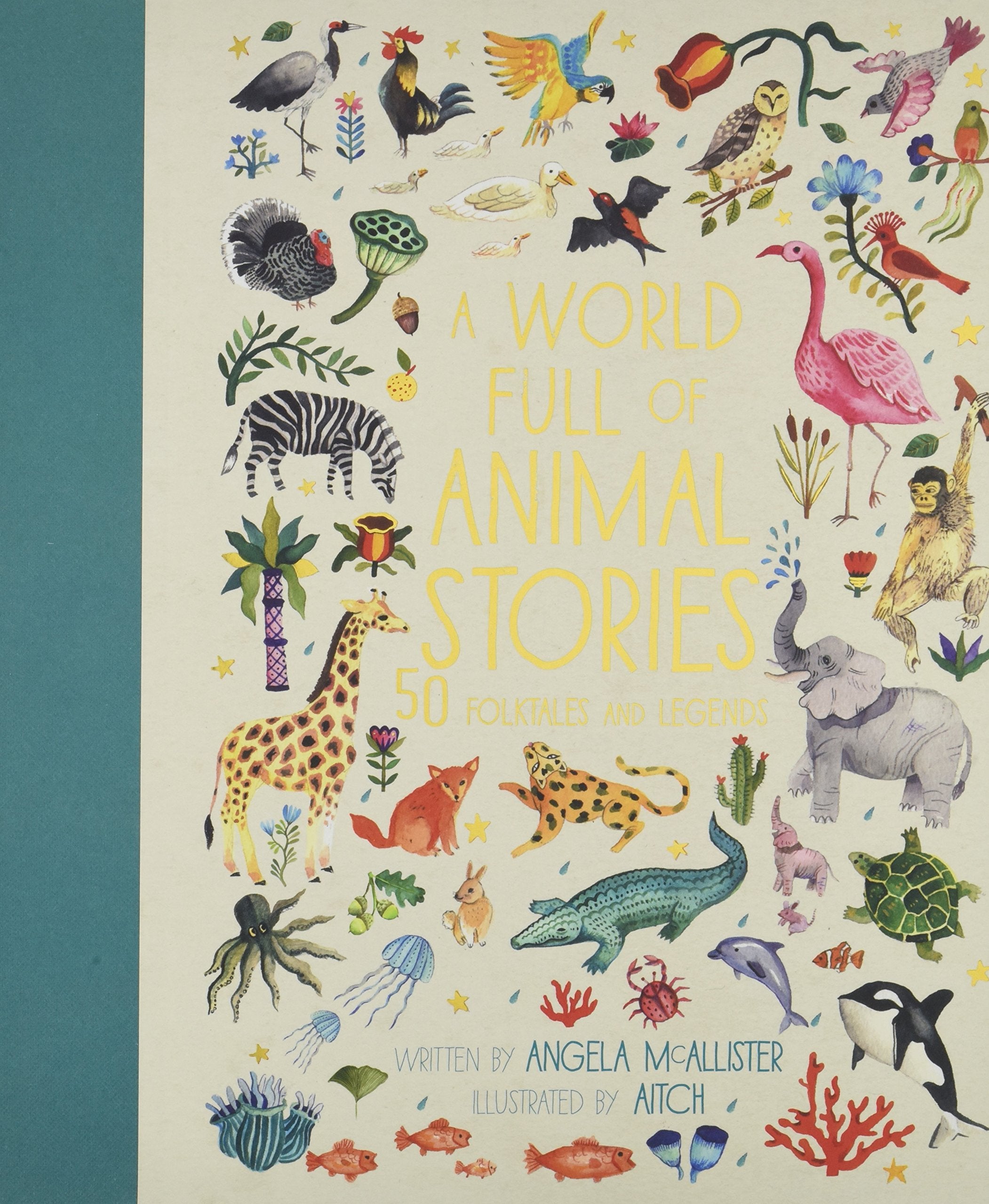 A World Full Of Animal Stories: 50 Folk Tales And Legends (Volume 2) (World Full Of..., 2)