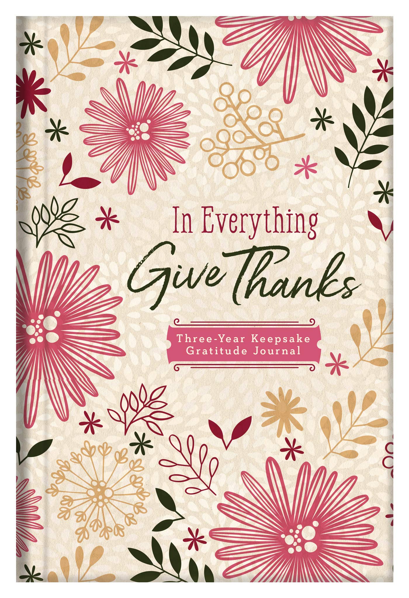 In Everything Give Thanks: ThreeYear Keepsake Gratitude Journal,Used