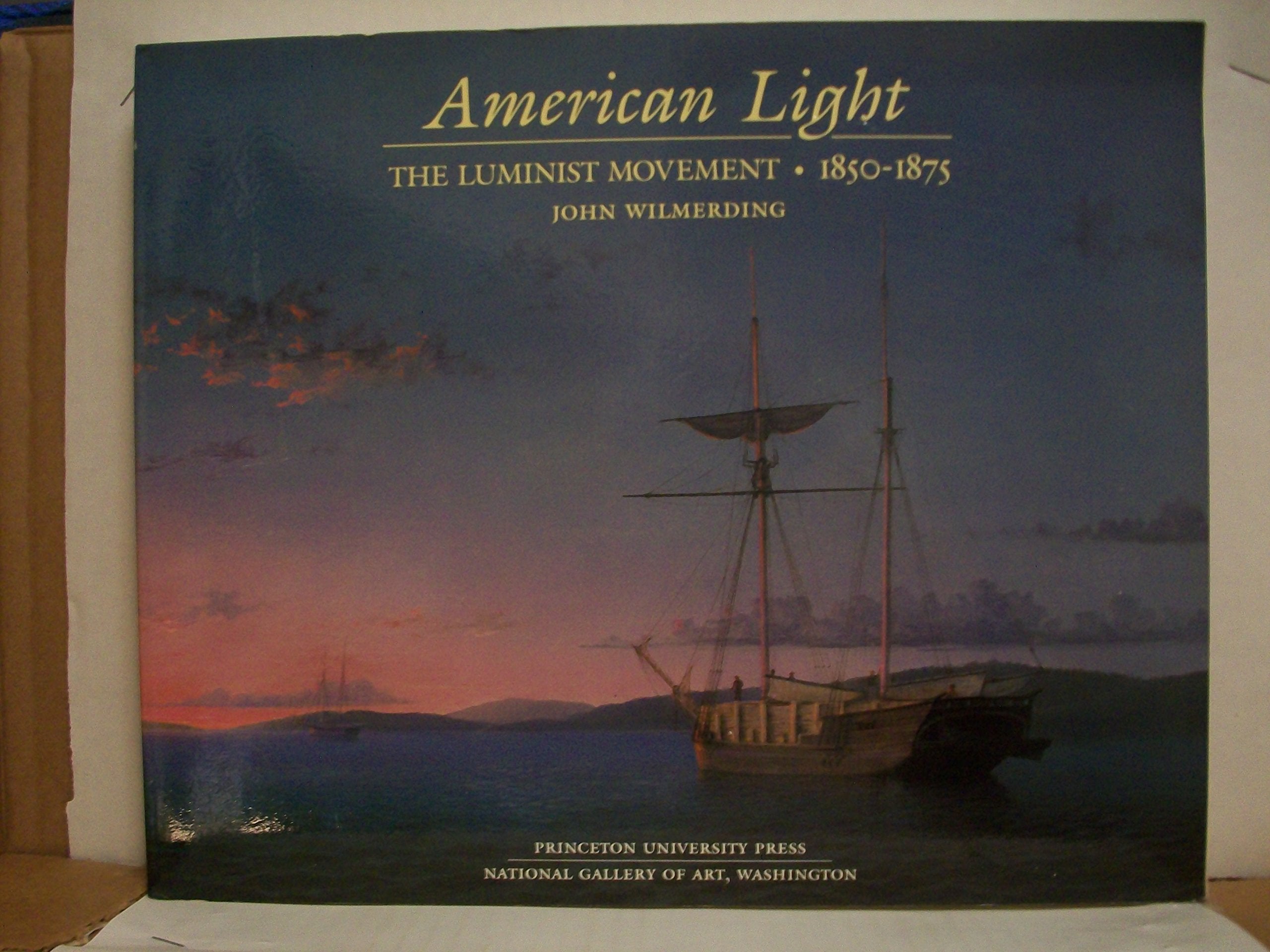 American Light: The Luminist Movement, 18501875,Used