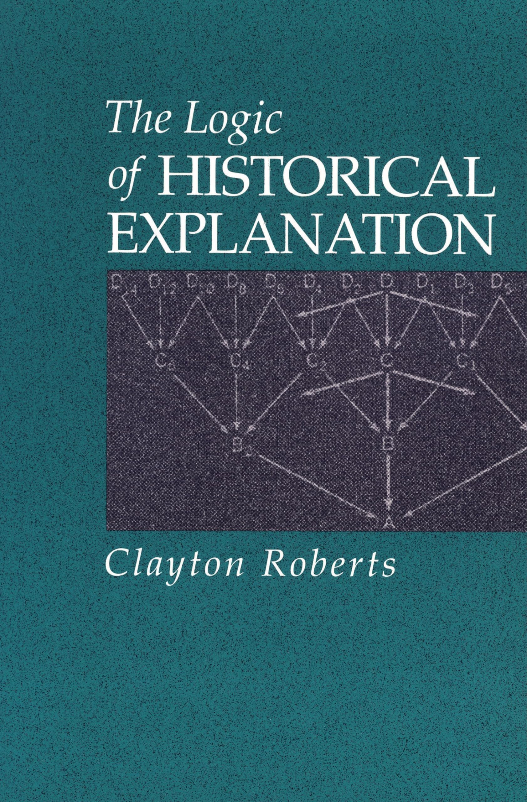 The Logic Of Historical Explanation (Science And Philosophy In The),New