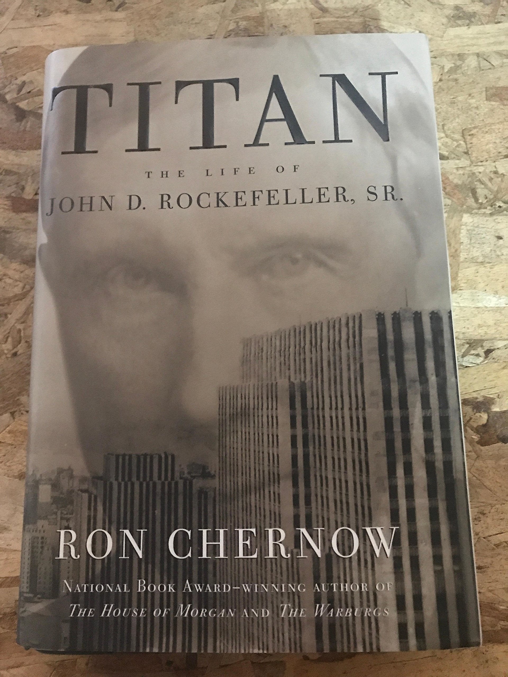 Titan: The Life of John D. Rockefeller, Sr.,New