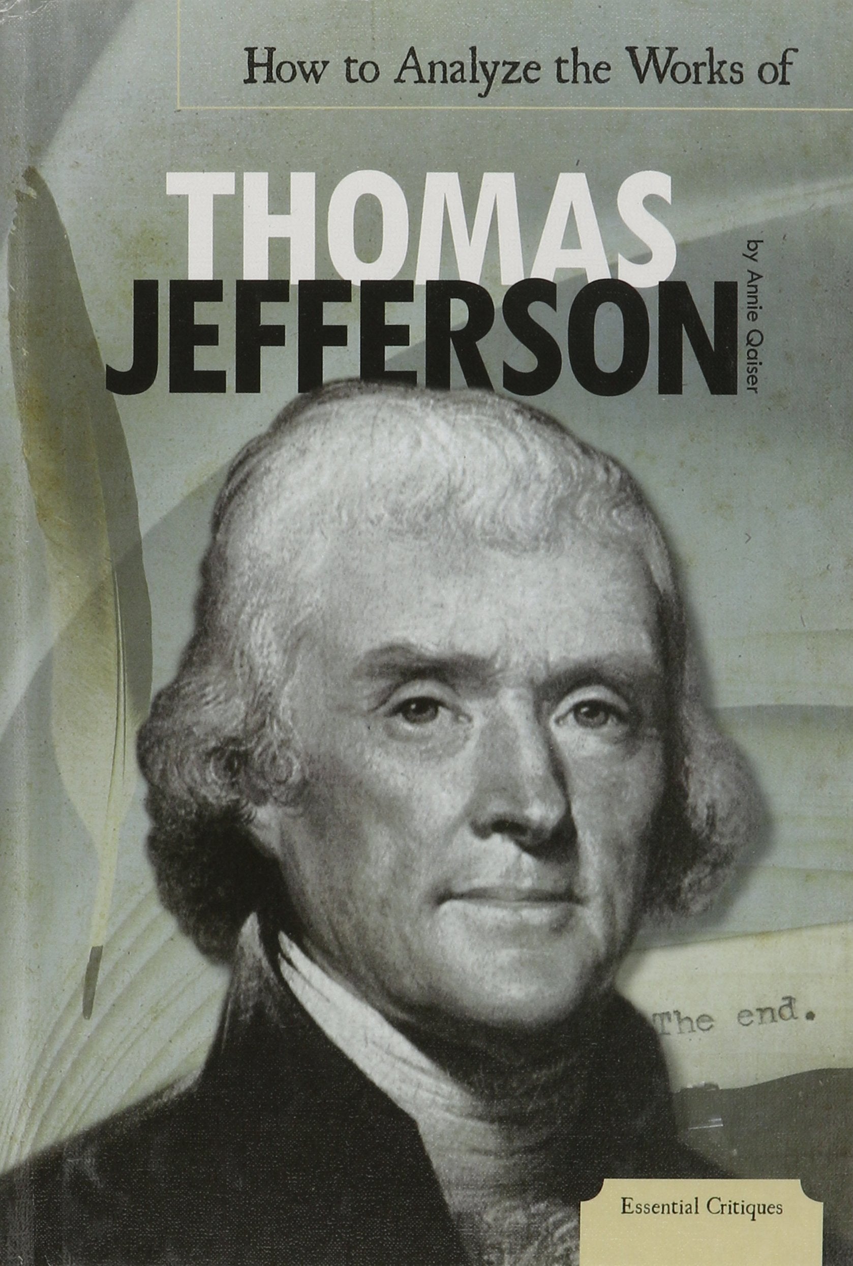 How To Analyze The Works Of Thomas Jefferson (Essential Critiques, 4),Used