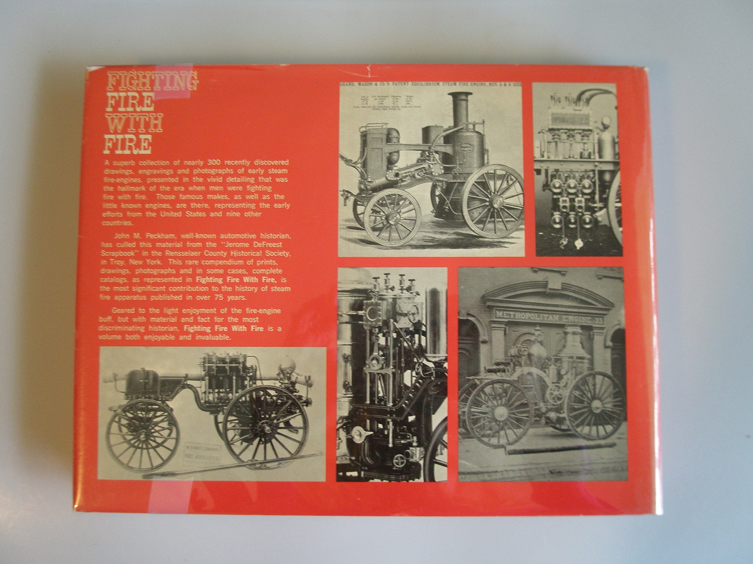Fighting fire with fire;: A pictorial volume of steam firefighting apparatus and related equipment,New
