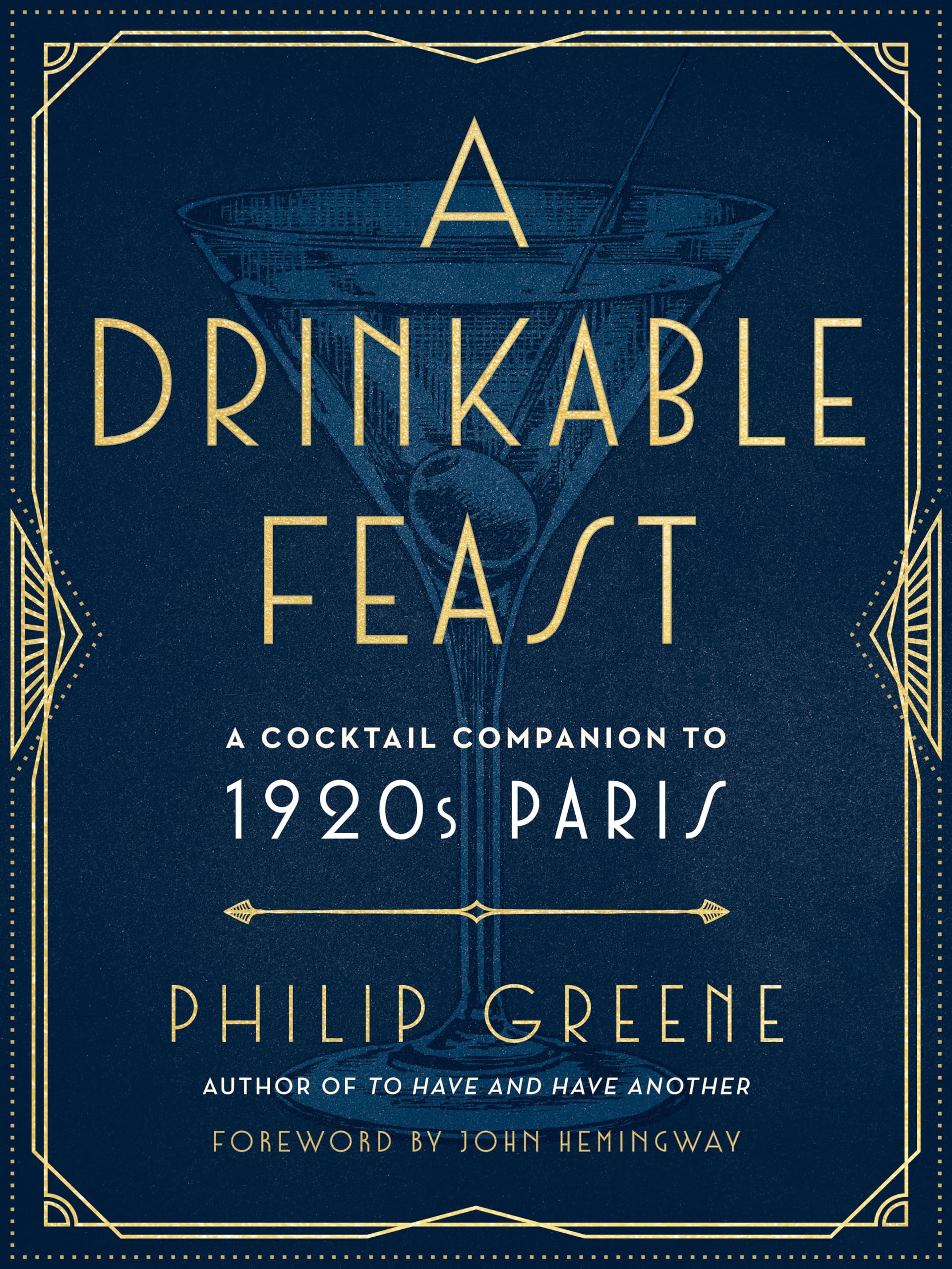 A Drinkable Feast: A Cocktail Companion to 1920s Paris,Used