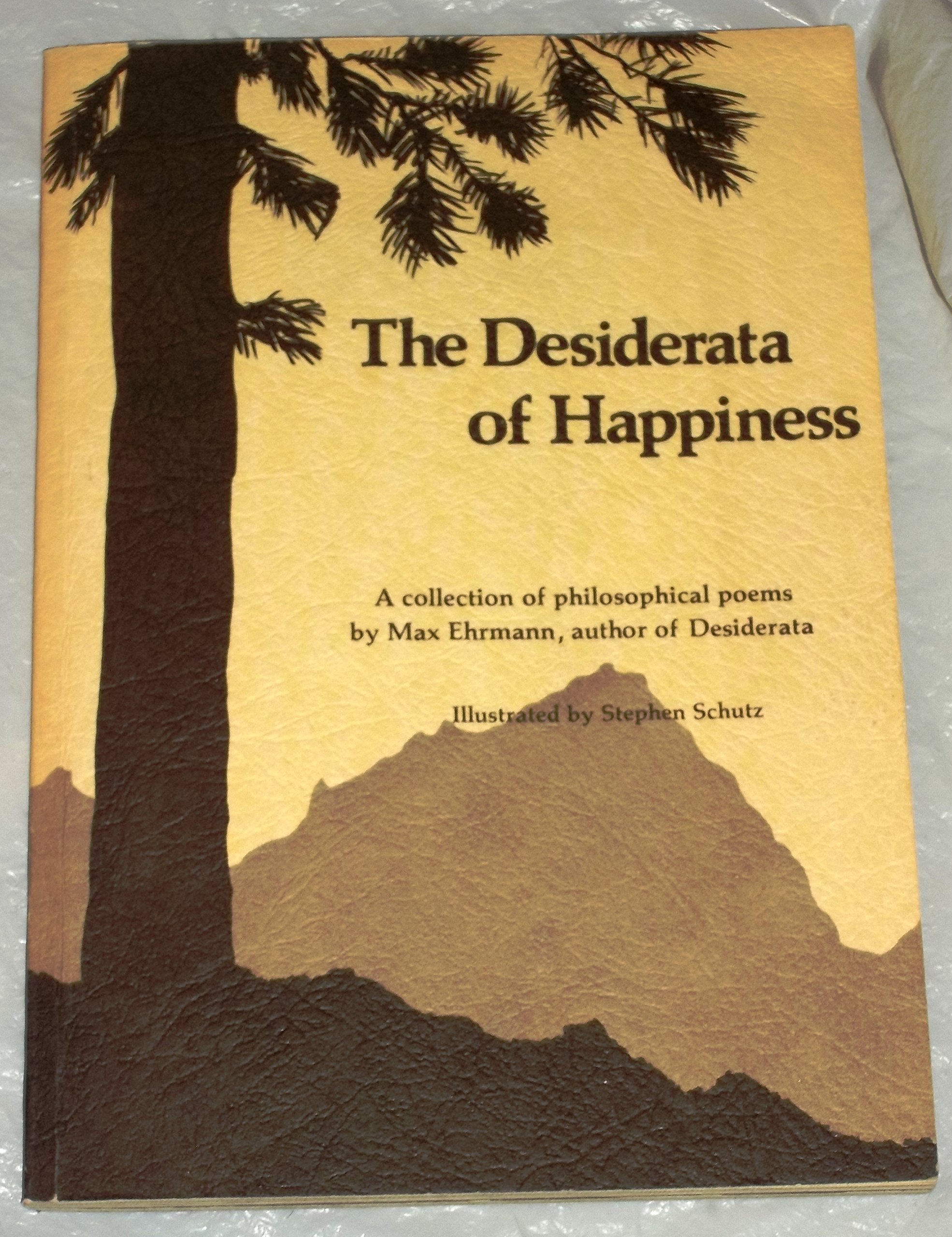 The Desiderata Of Happiness: A Collection Of Philosophical Poems,Used