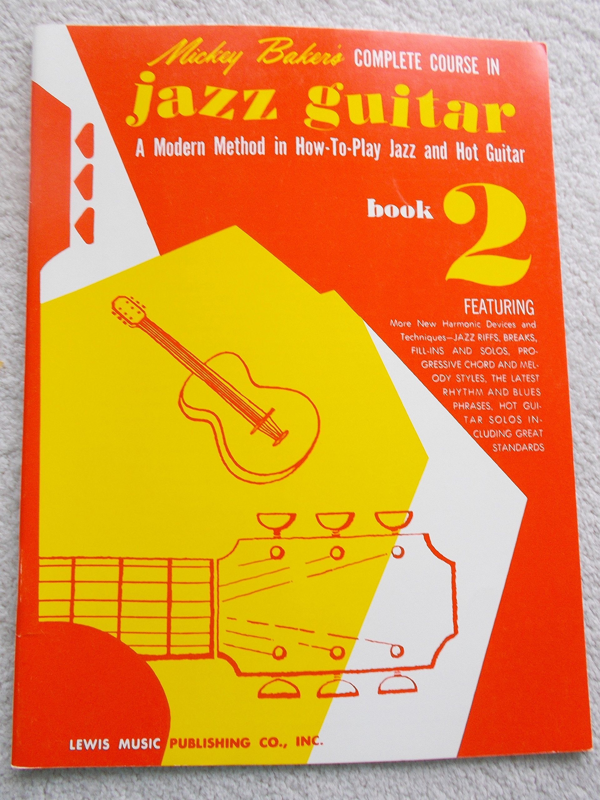 Mickey Baker's Complete Course in Jazz Guitar: Book 2,Used