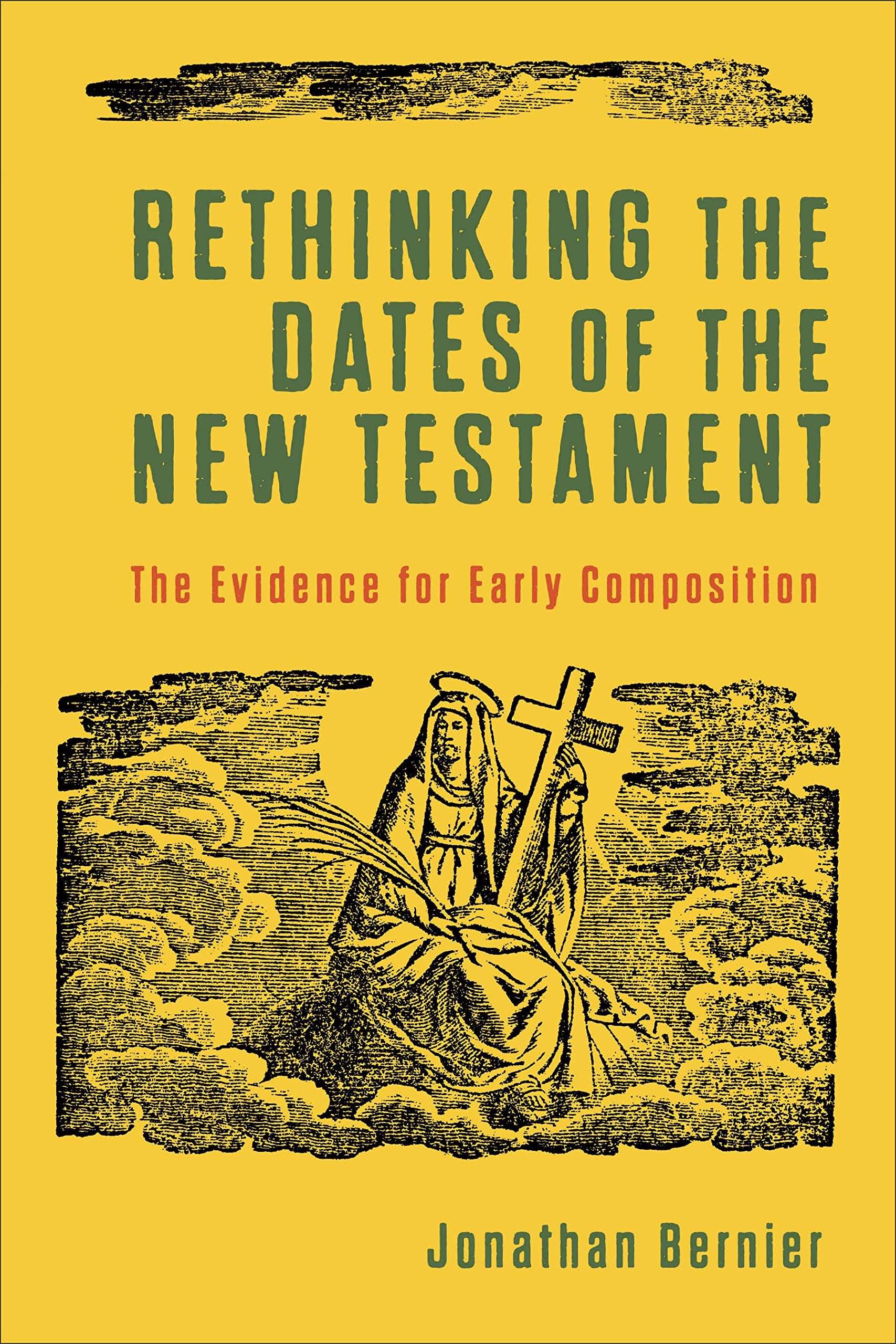 Rethinking the Dates of the New Testament,Used