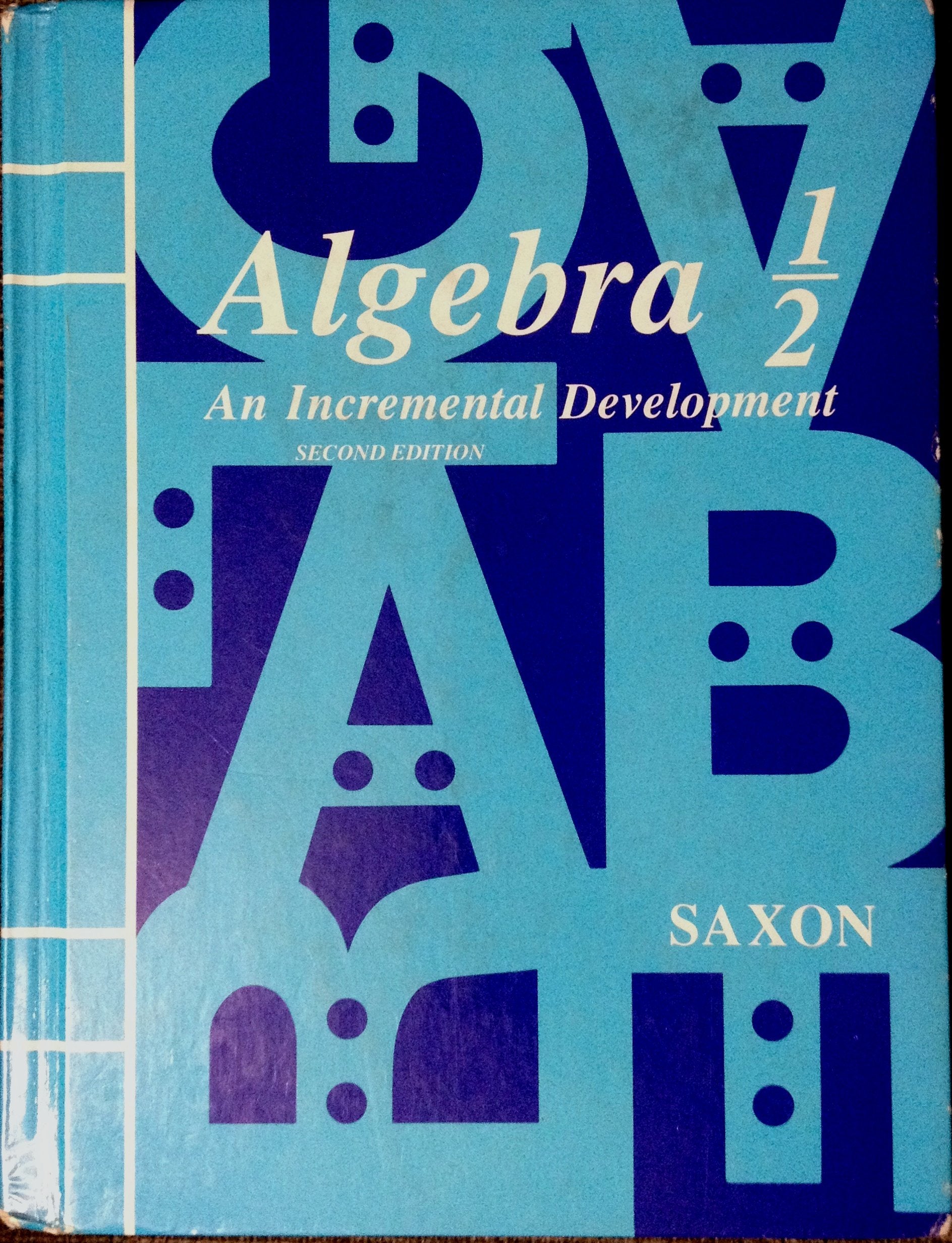 Algebra OneHalf: An Incremental Development,New