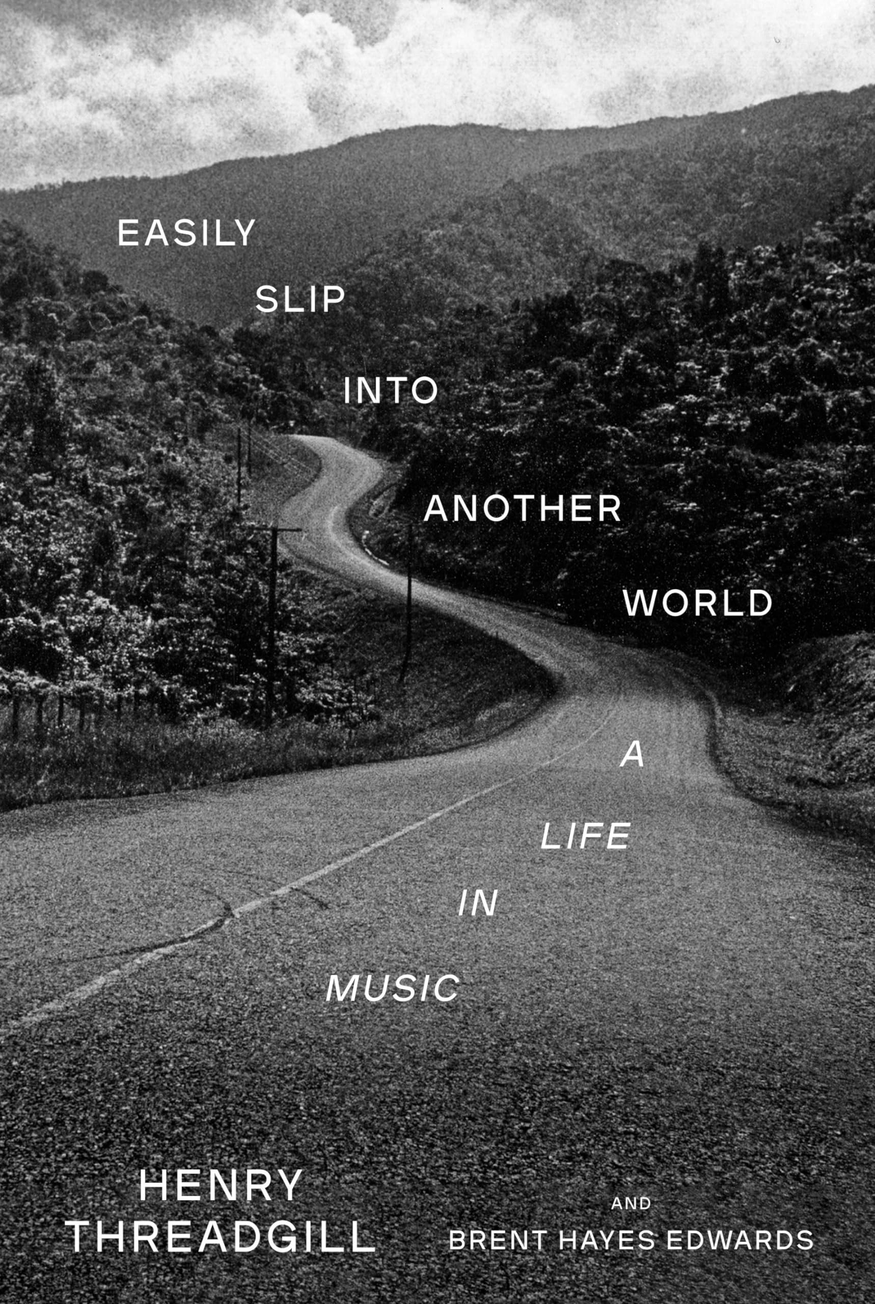 Easily Slip Into Another World: A Life In Music,New