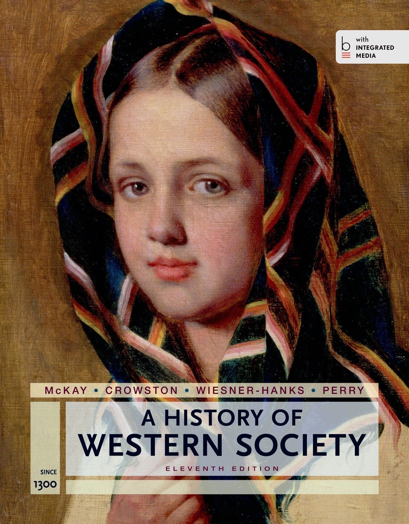 A History of Western Society Since 1300 for the AP Course: with Bedford Integrated Media,Used