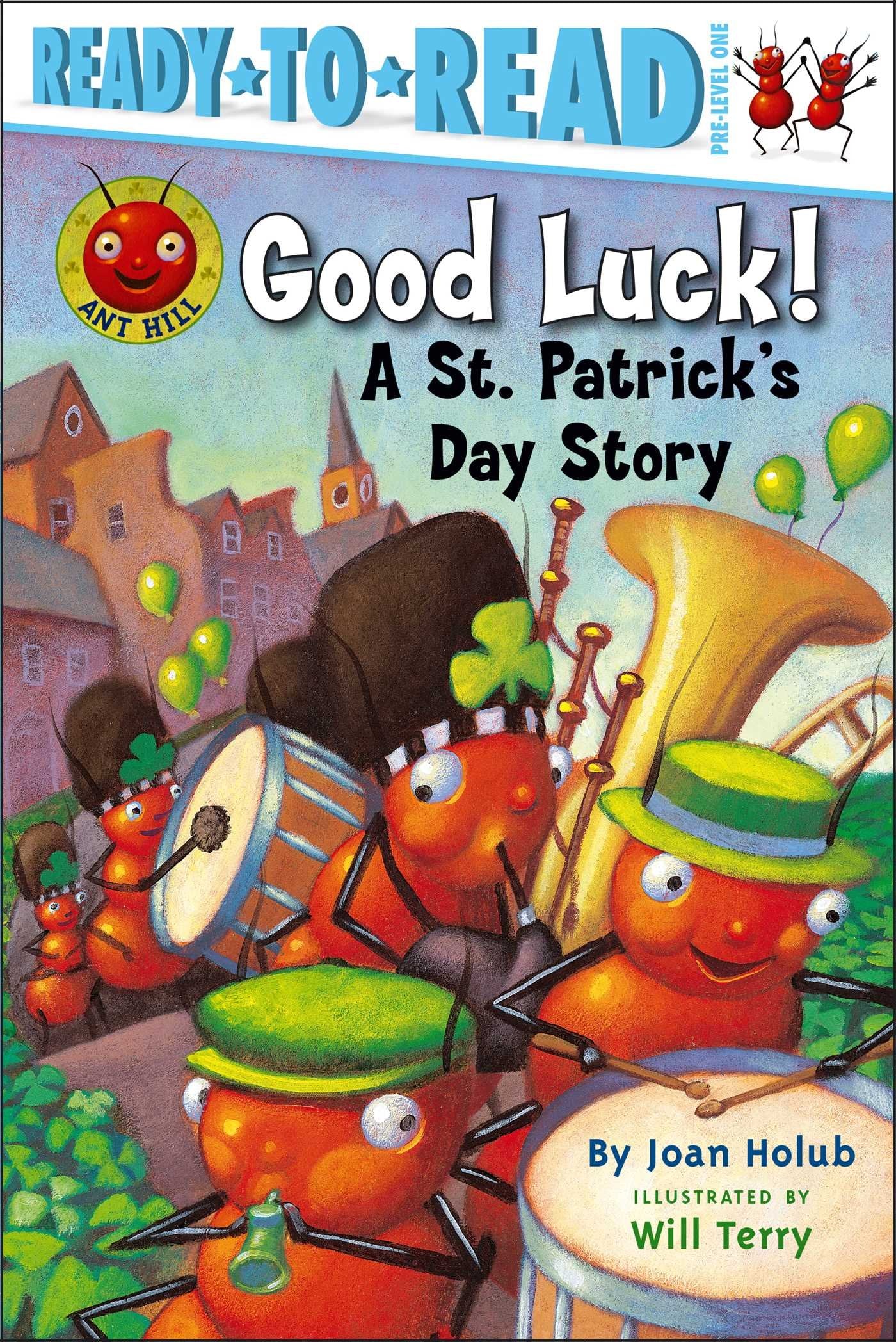 Good Luck!: A St. Patrick's Day Story (ReadytoRead PreLevel 1) (Ant Hill),Used