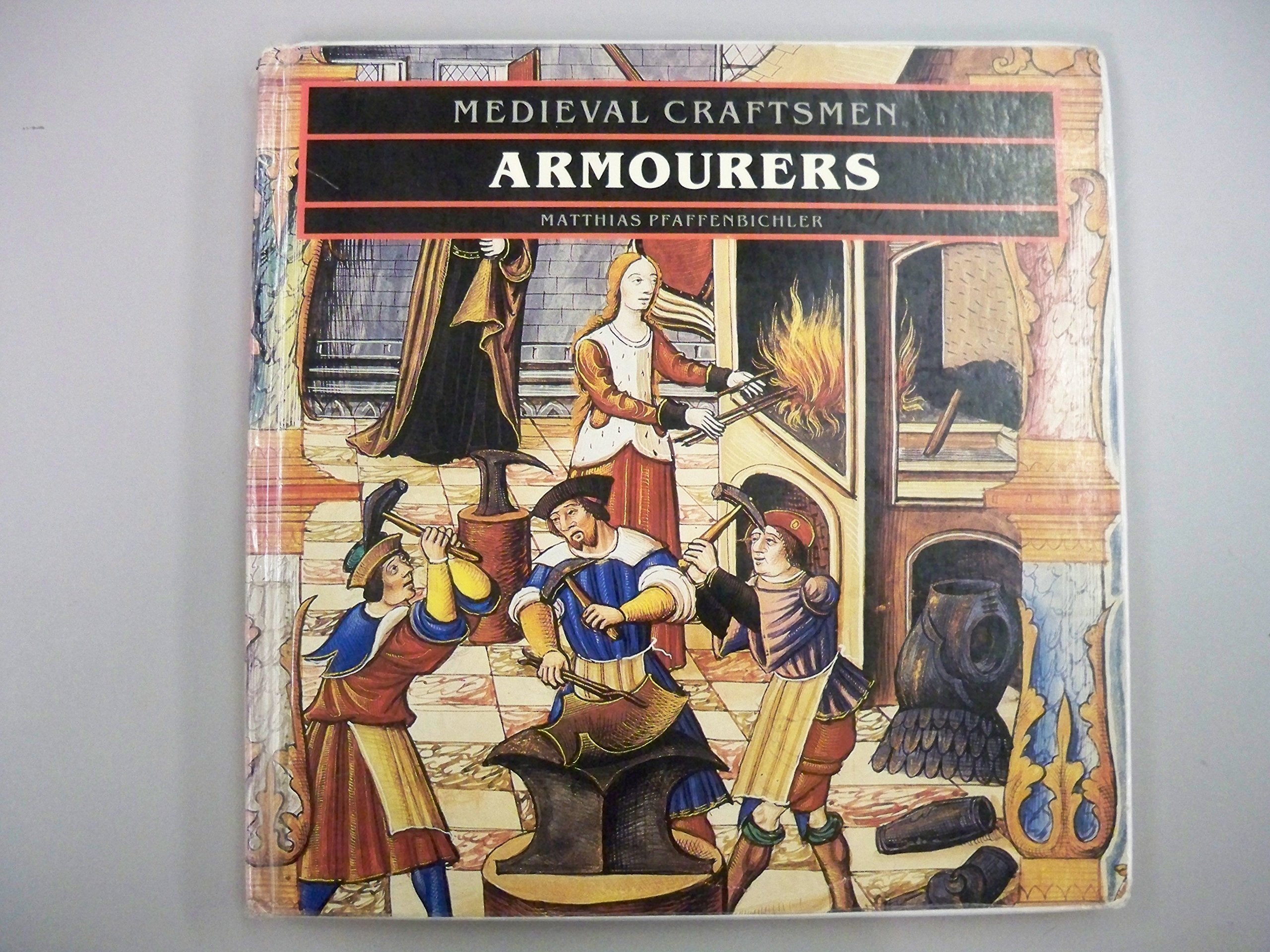 Armourers (Medieval Craftsmen Series)