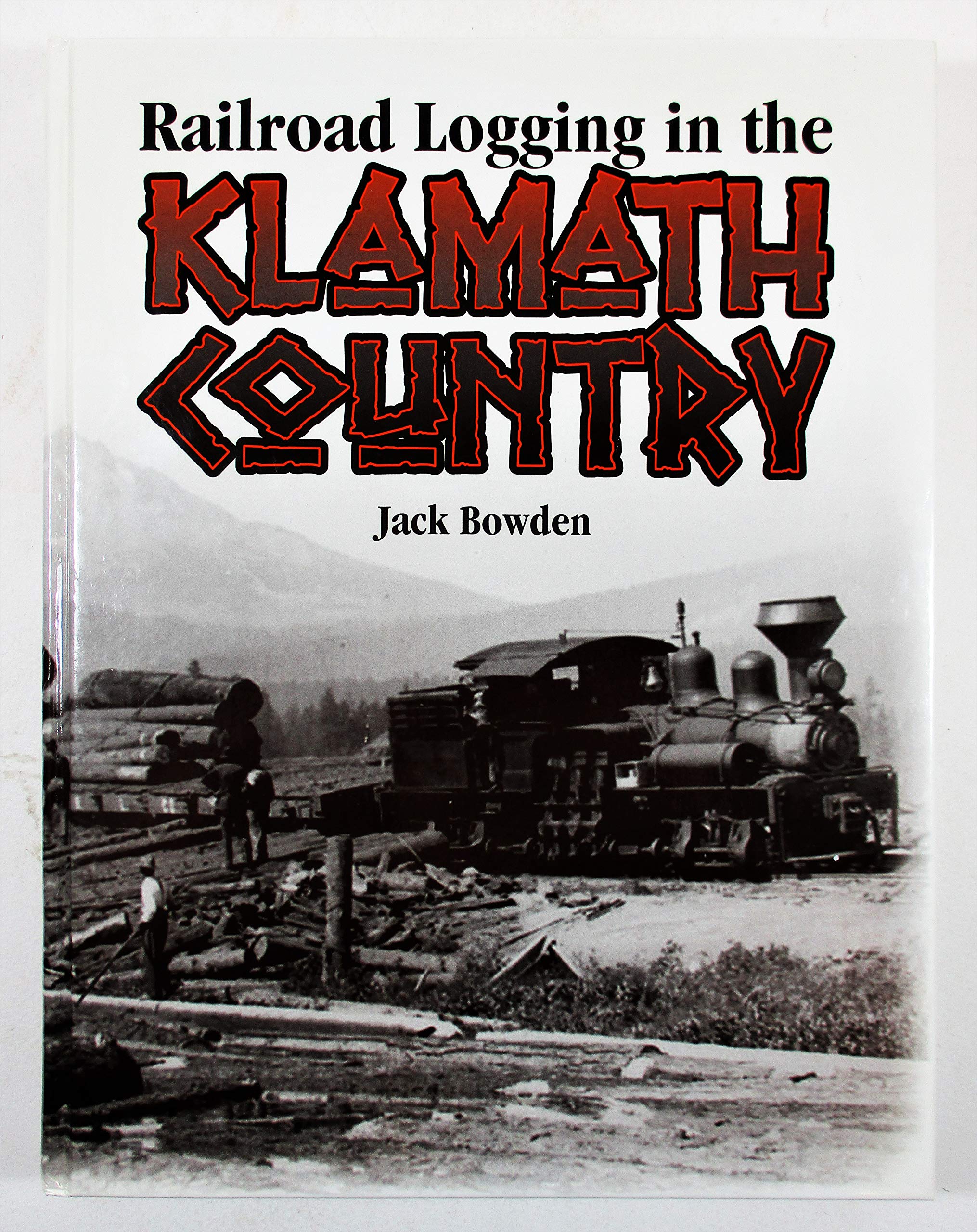 Railroad Logging in the Klamath Country,Used