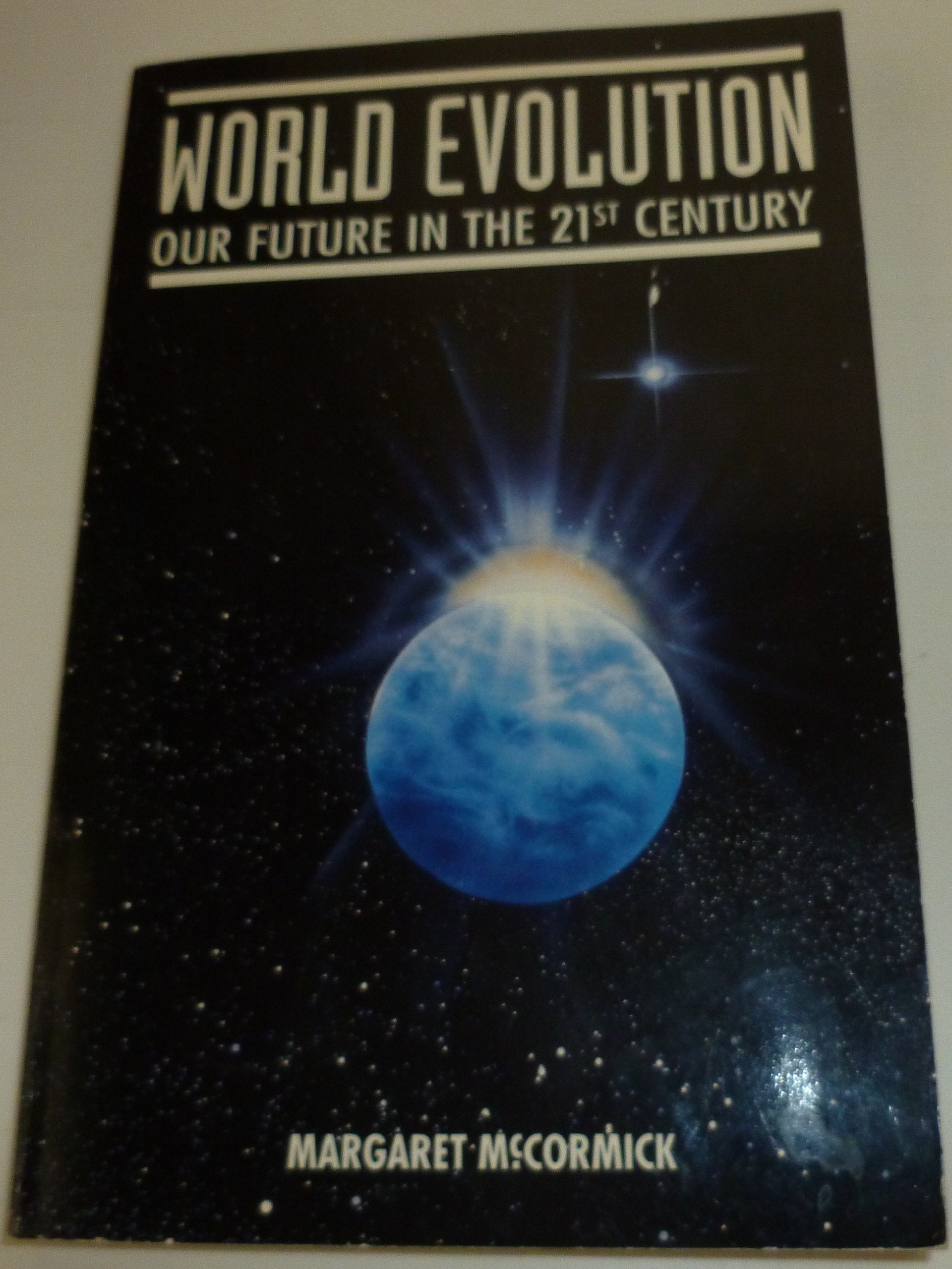 World Evolution: Our Future in the 21st Century,Used