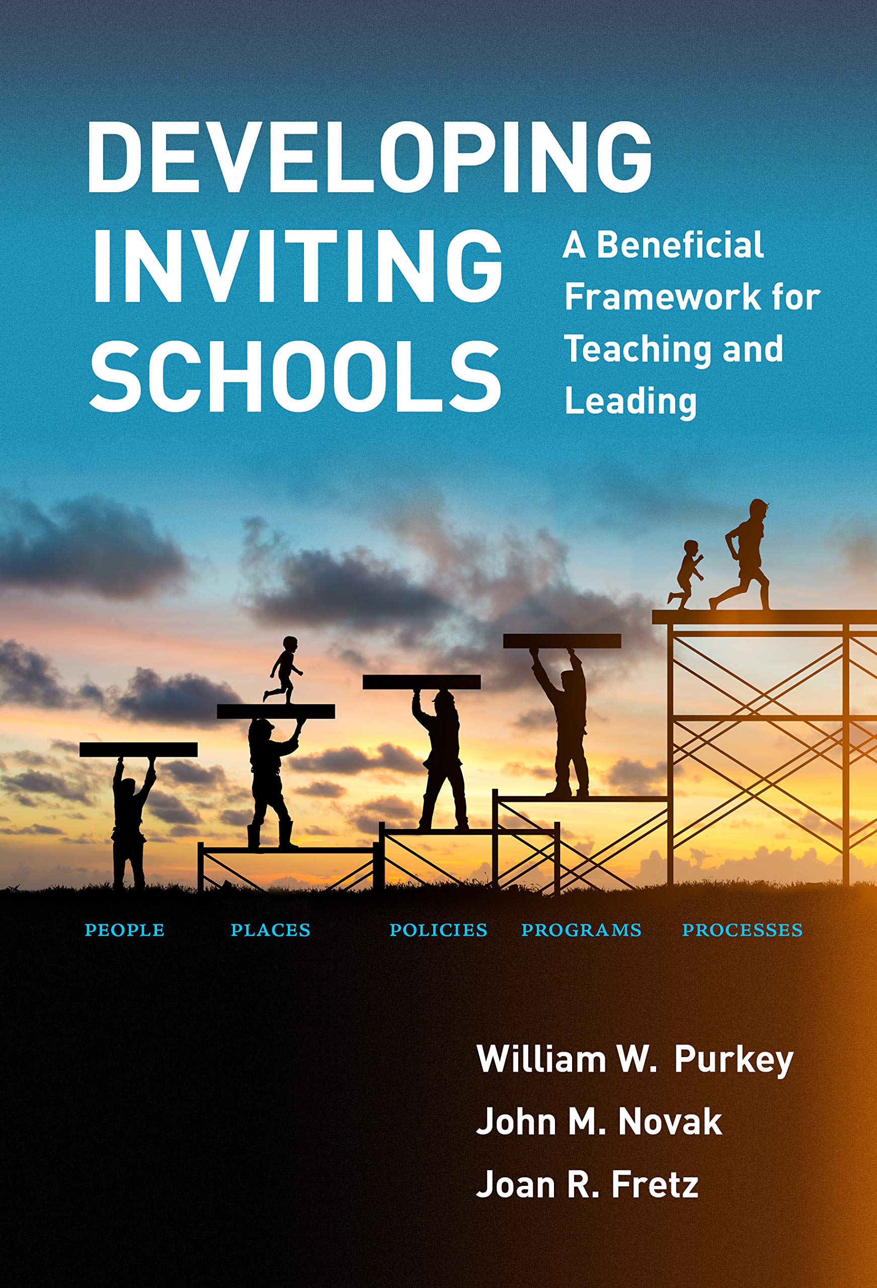 Developing Inviting Schools: A Beneficial Framework For Teaching And Leading,Used