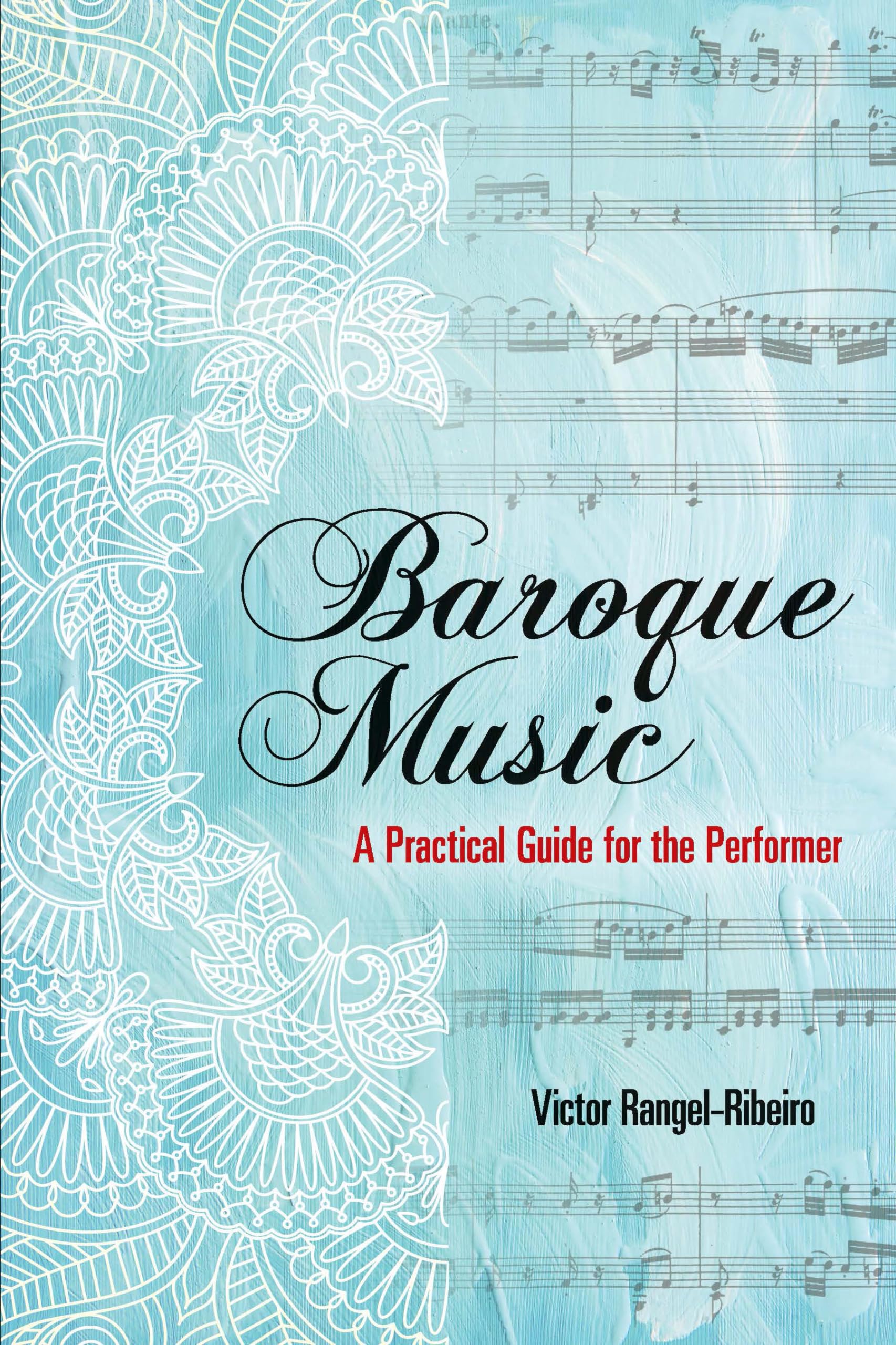 Baroque Music: A Practical Guide for the Performer (Dover Books On Music: Analysis),Used