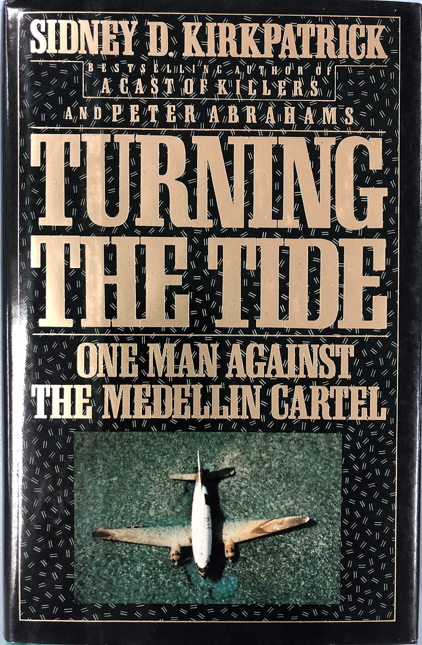 Turning The Tide: One Man Against The Medellin Cartel,New