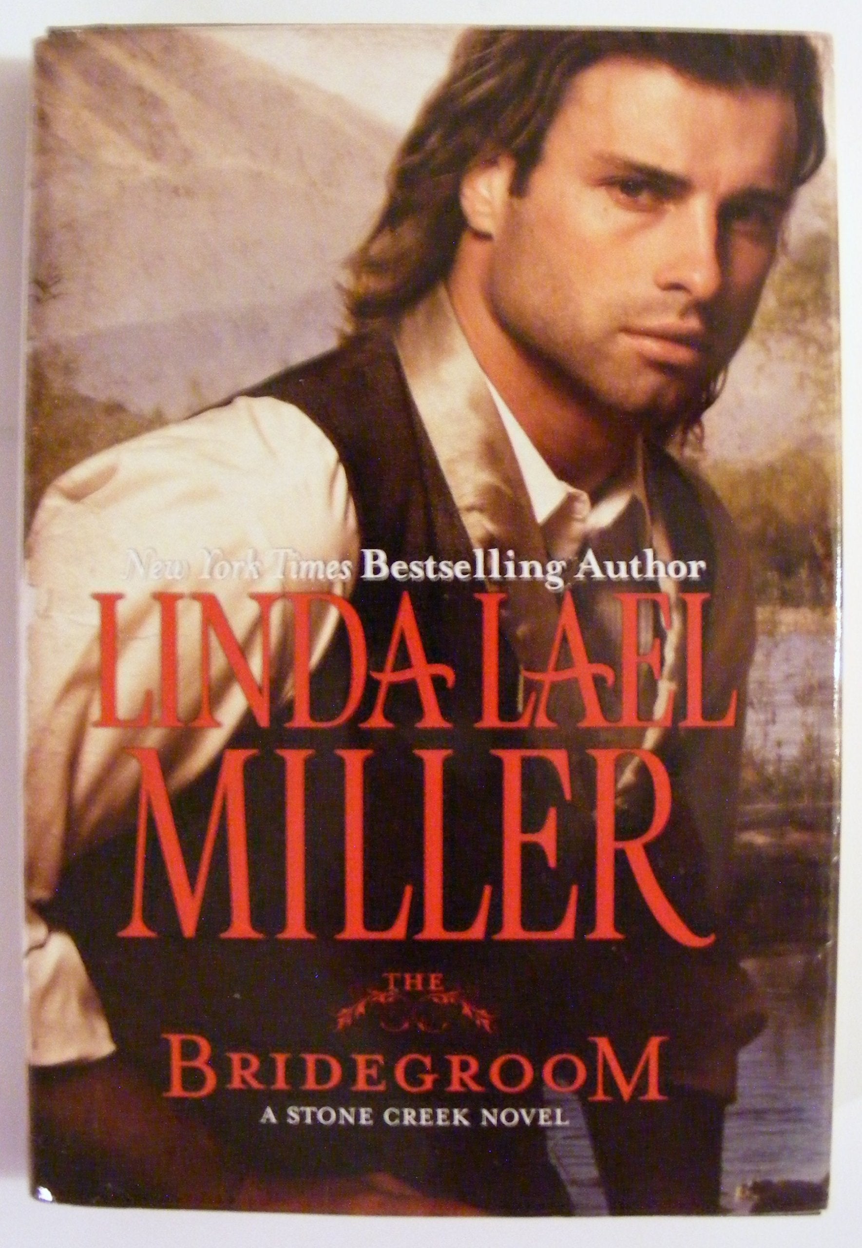The Bridegroom a Stone Creek Novel,Used