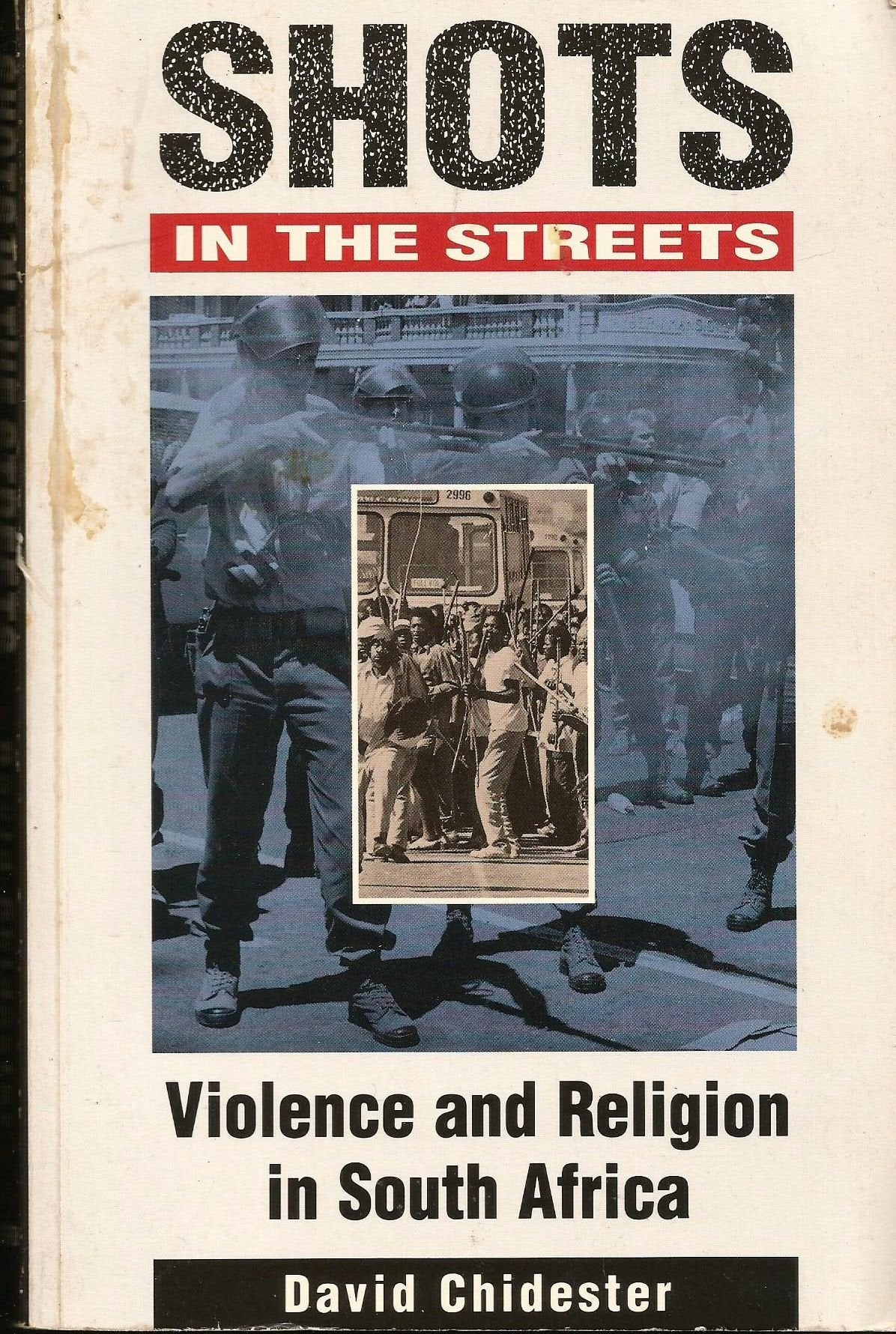 Shots In The Streets: Violence And Religion In South Africa