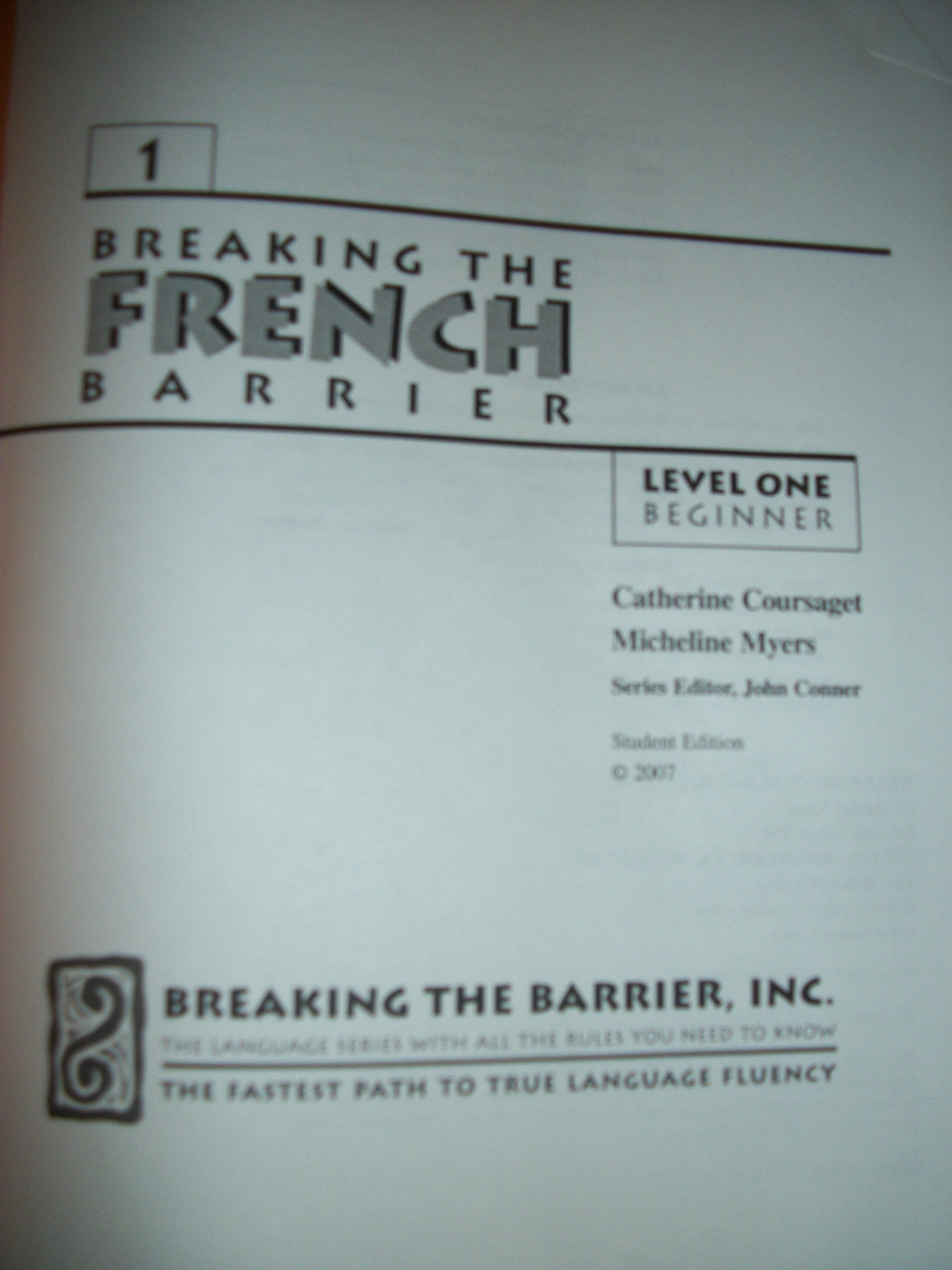 Breaking The French Barrier: Level 1 Beginner (French Edition),New
