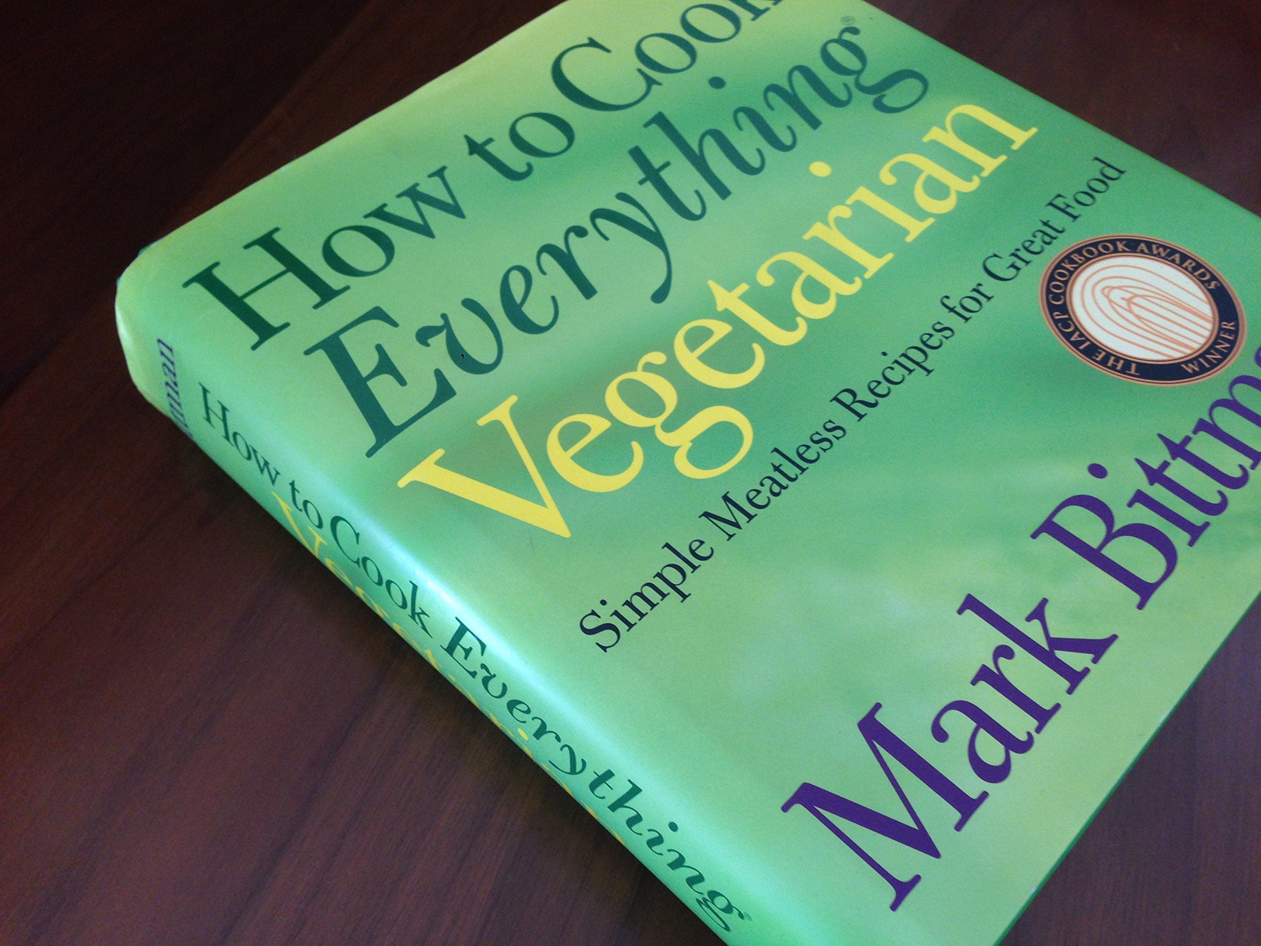 How To Cook Everything Vegetarian: Simple Meatless Recipes For Great Food,New