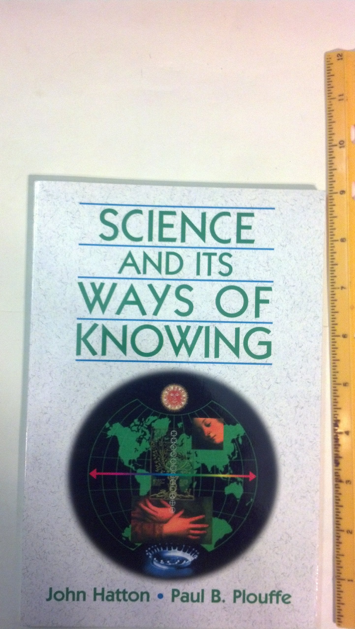 Science and Its Ways of Knowing,New