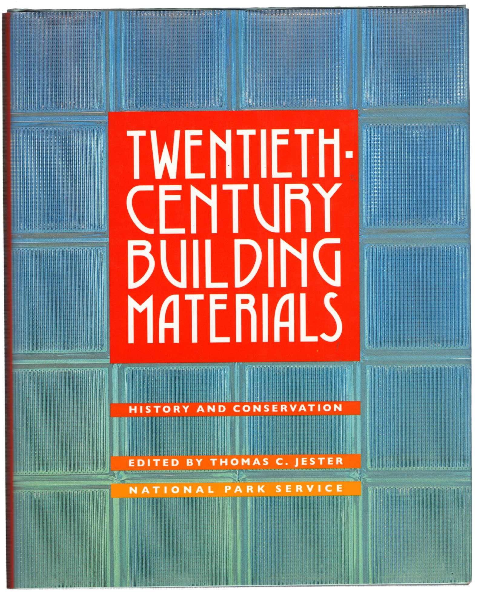 Twentieth Century Building Materials: History And Conservation,Used