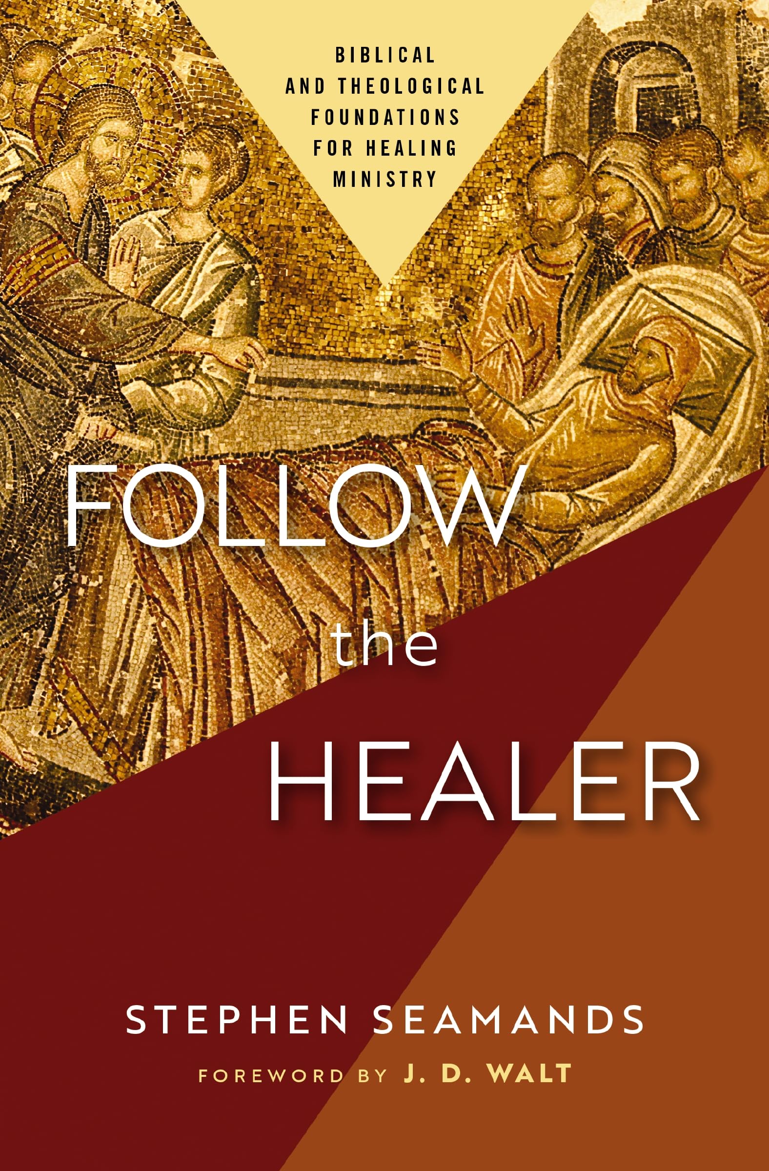Follow The Healer: Biblical And Theological Foundations For Healing Ministry,Used