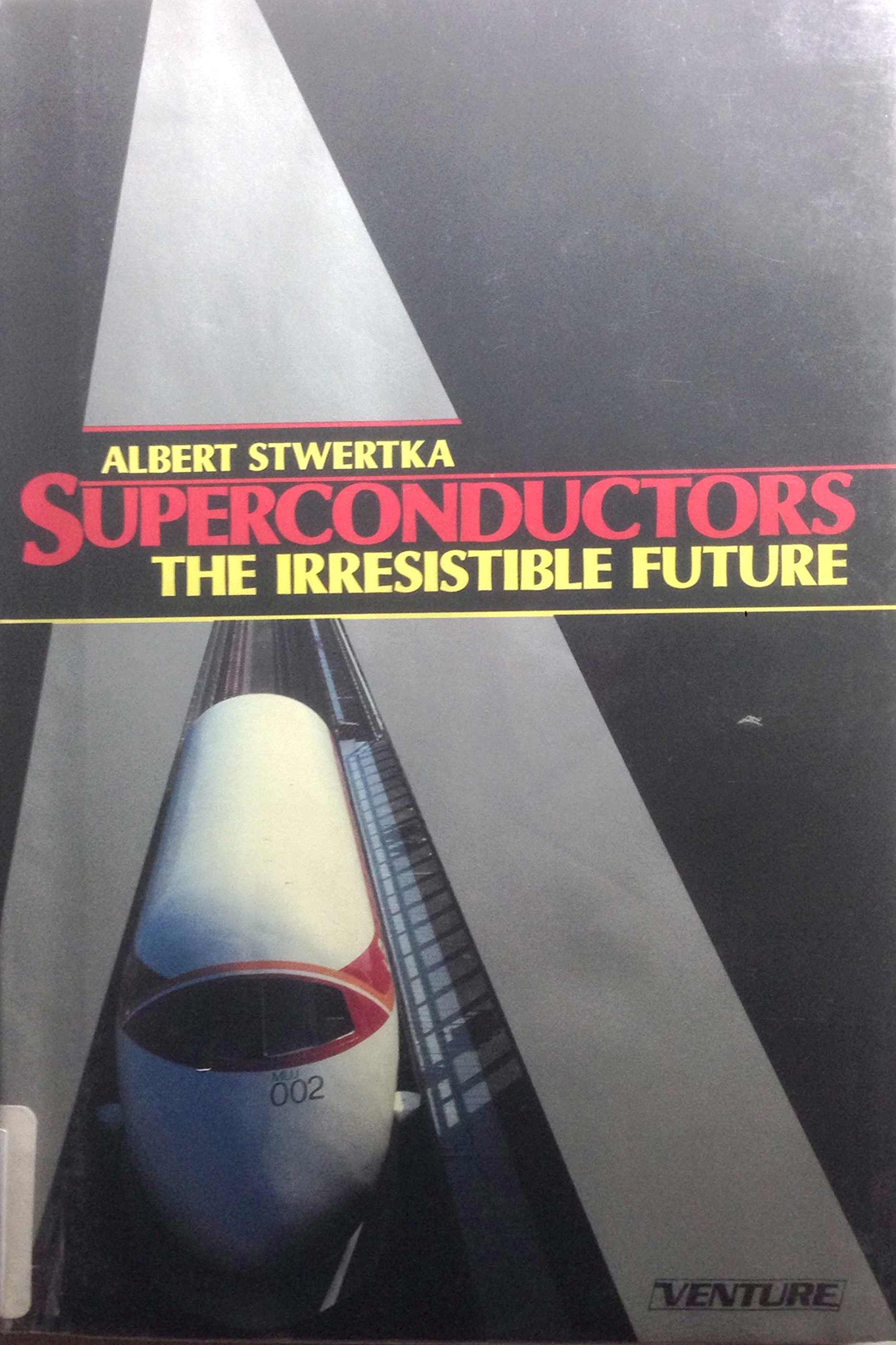 Superconductors: The Irresistible Future (Venture Book),Used