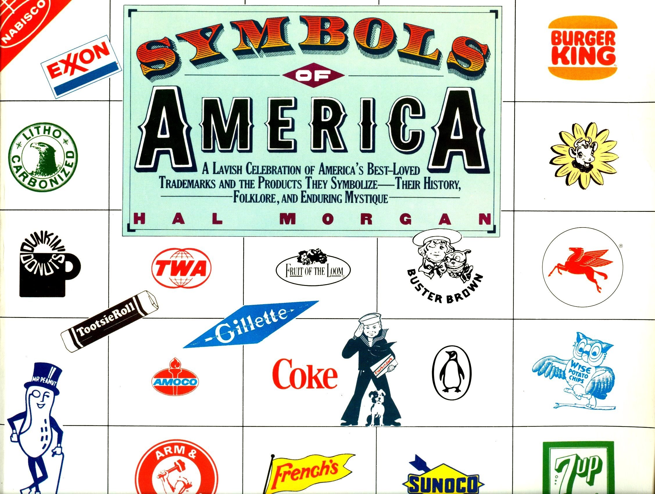 Symbols Of America: A Lavish Celebration Of America'S Best Loved Trademarks And The Products They Symbolize, Their History, Folk,New