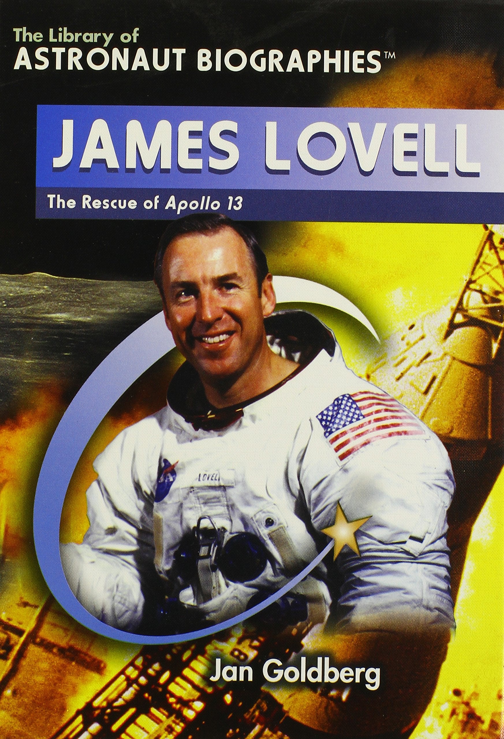 James Lovell: The Rescue of Apollo 13 (The Library of Astronaut Biographies),New