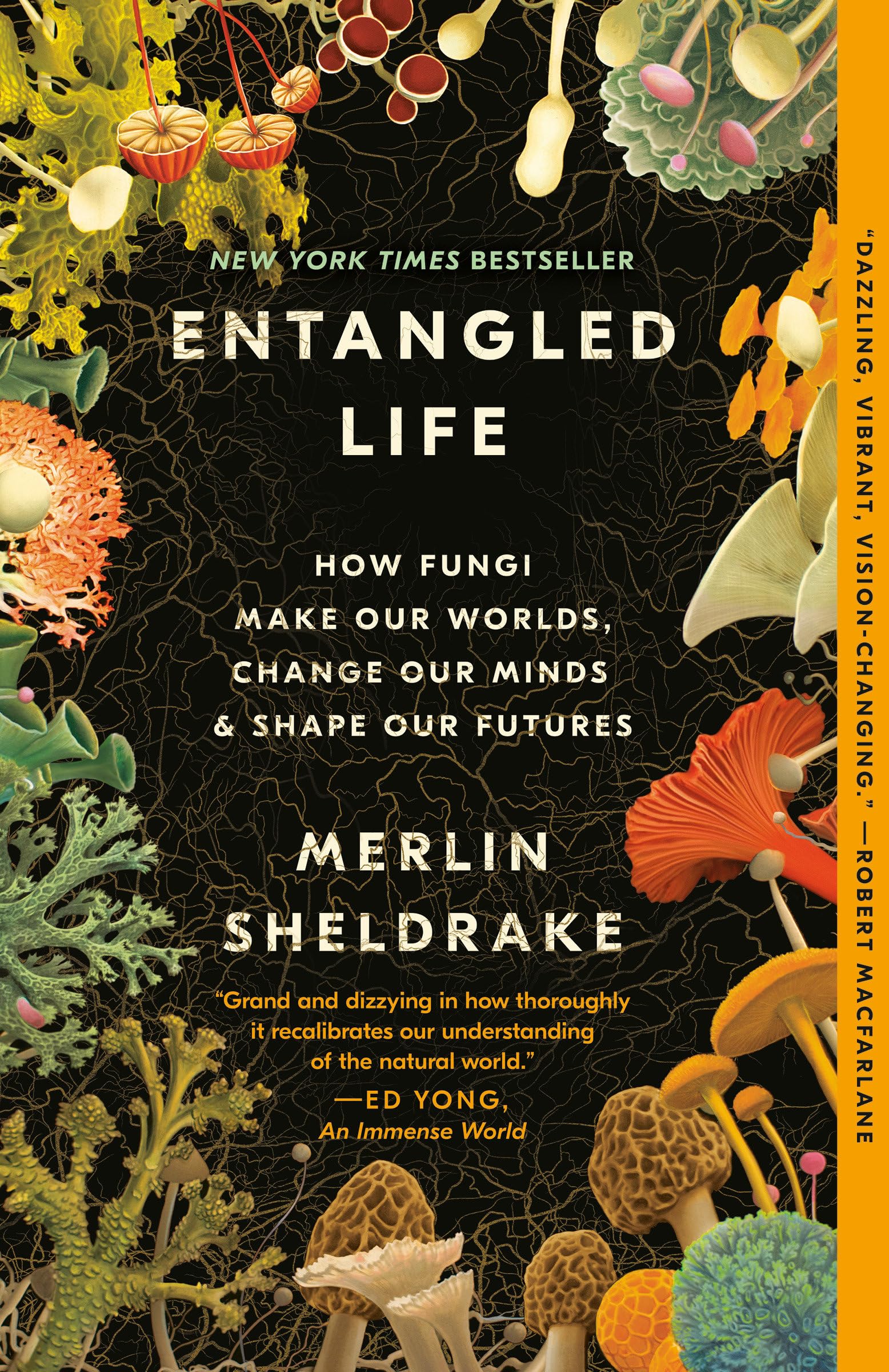 Entangled Life: How Fungi Make Our Worlds, Change Our Minds & Shape Our Futures,New