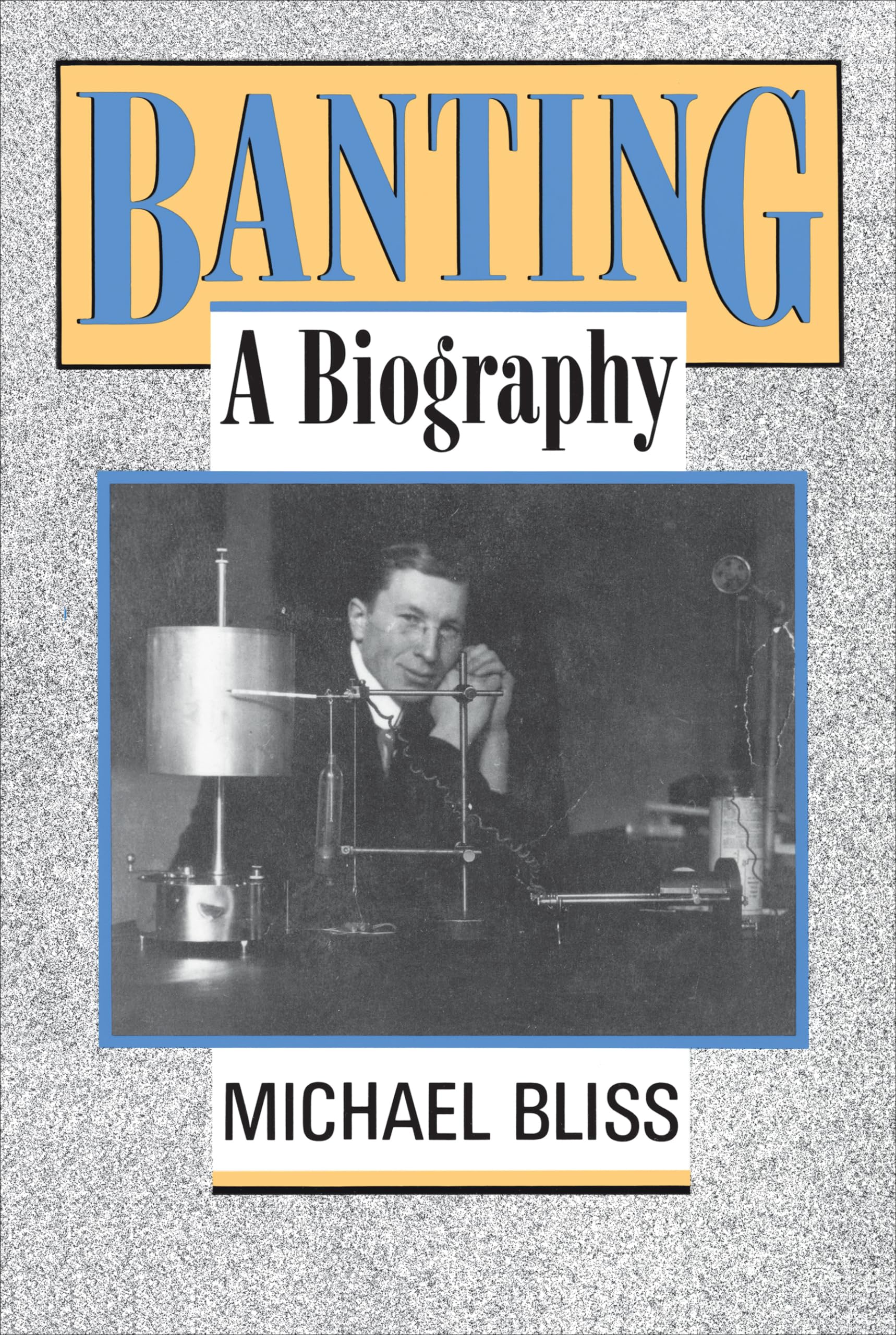 Banting: A Biography,New