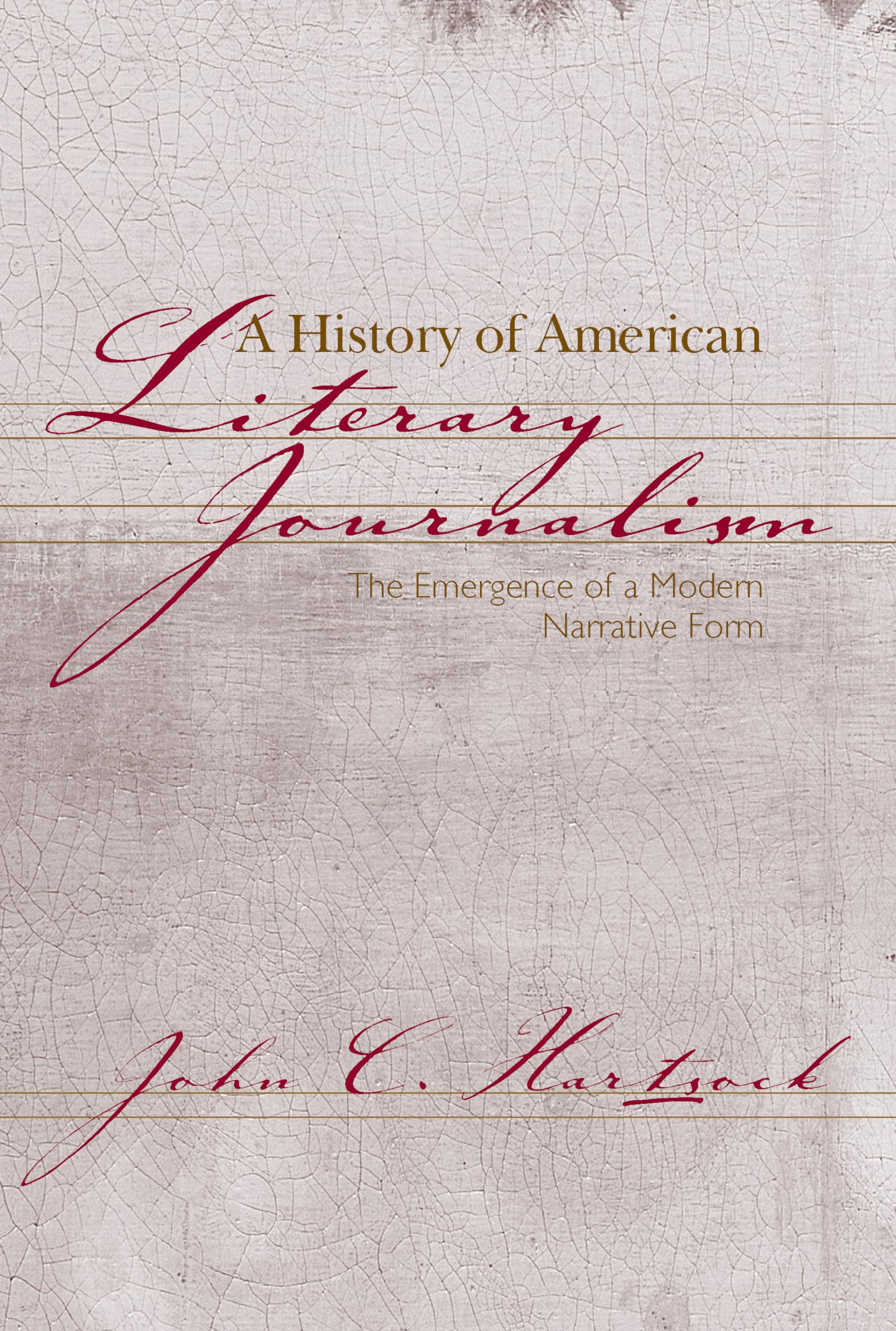 A History of American Literary Journalism,New