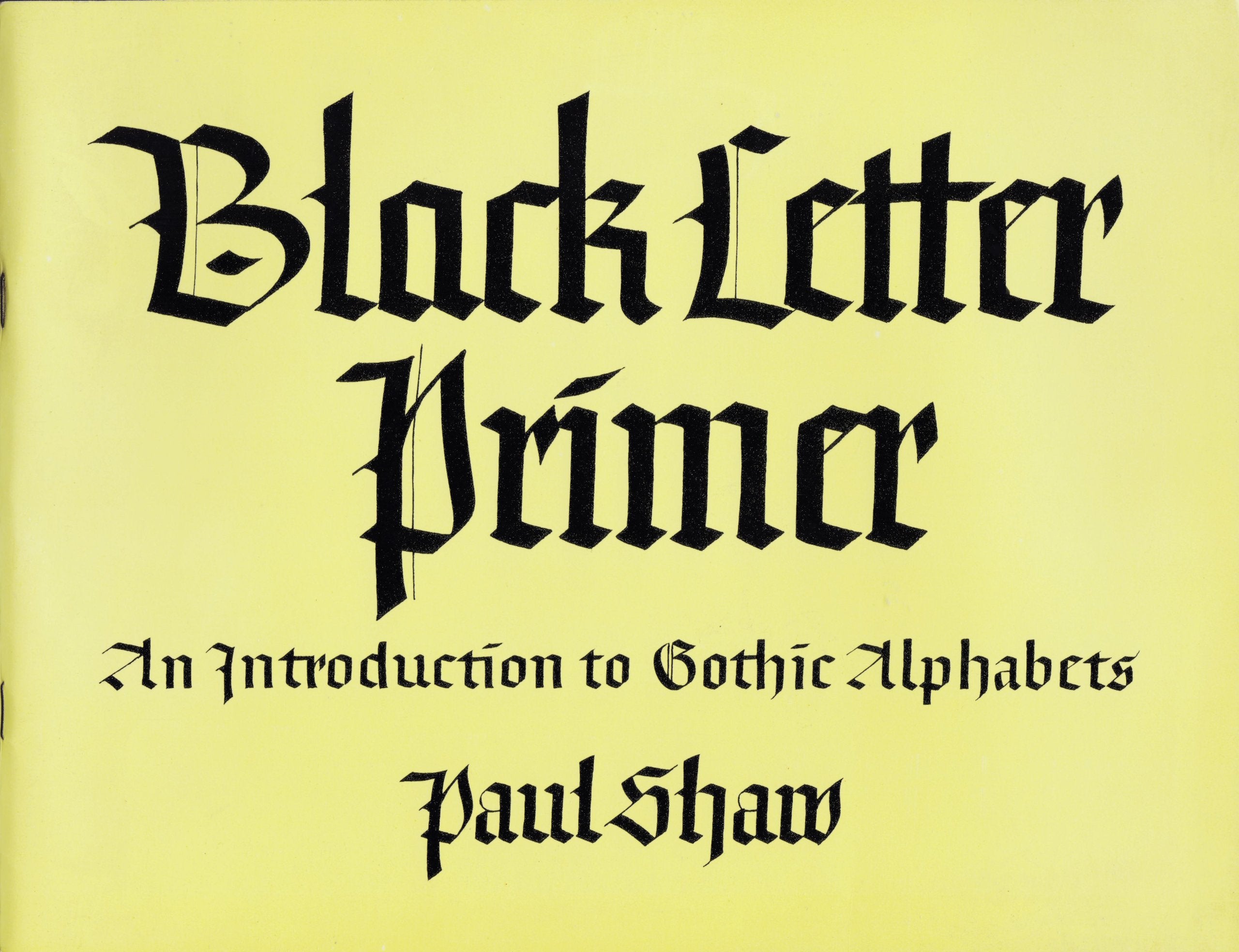 Black Letter Primer: An Introduction to Gothic Alphabets,Used