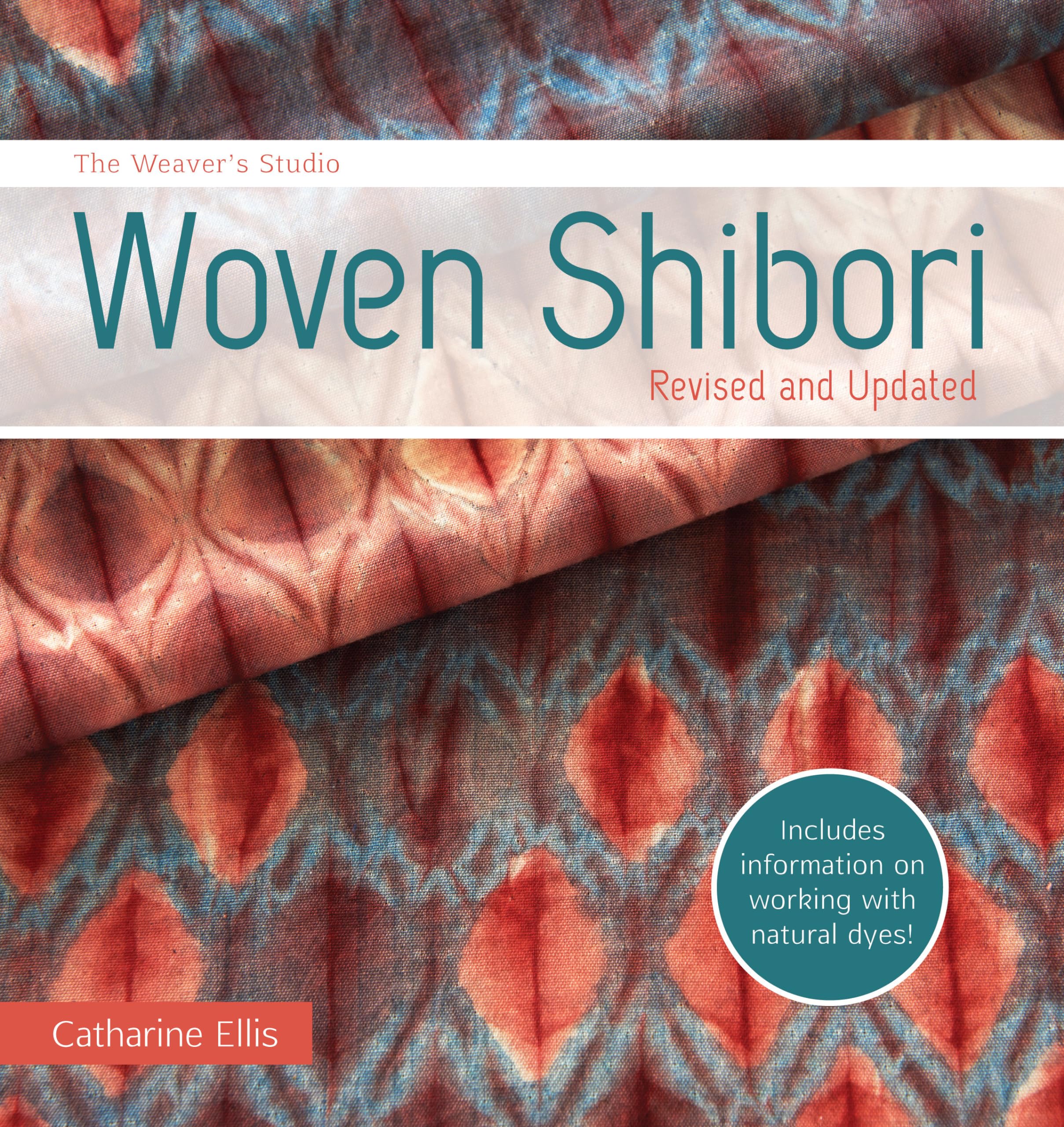 The Weaver's Studio  Woven Shibori: Revised and Updated,Used