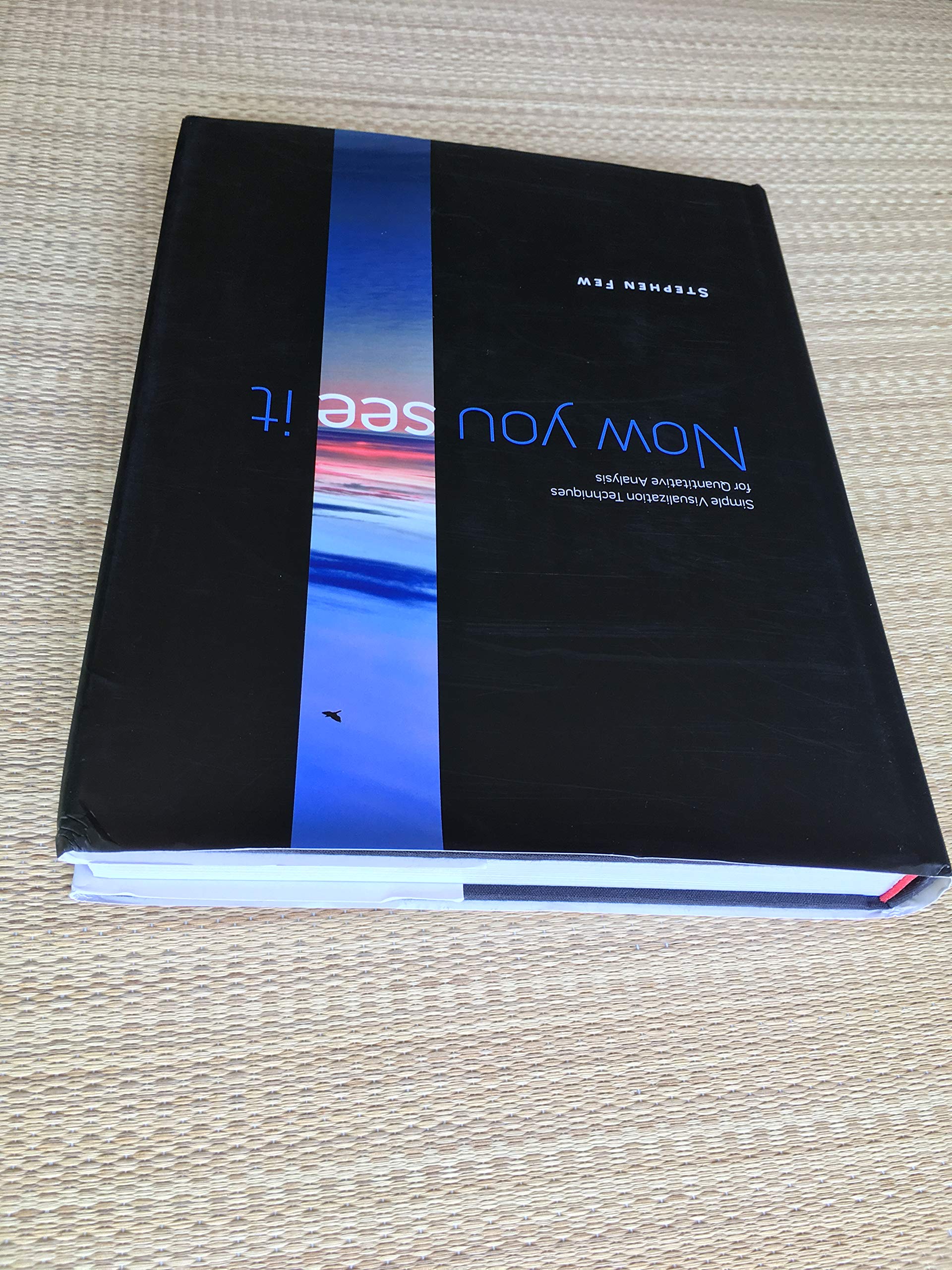 Now You See It: Simple Visualization Techniques for Quantitative Analysis,New