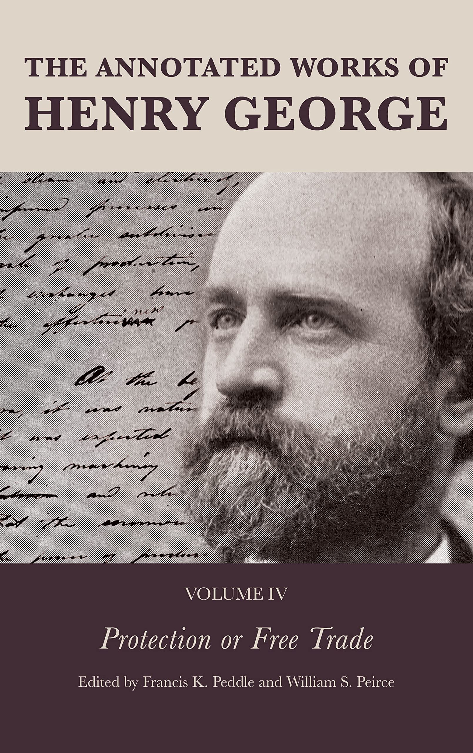 The Annotated Works of Henry George: Protection or Free Trade (Volume 4) (The Annotated Works of Henry George, Volume 4),Used