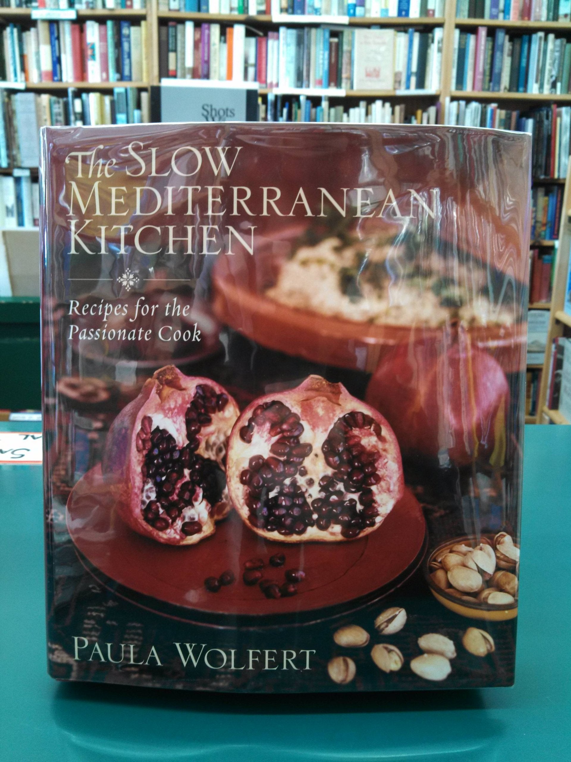 The Slow Mediterranean Kitchen: Recipes For The Passionate Cook,New