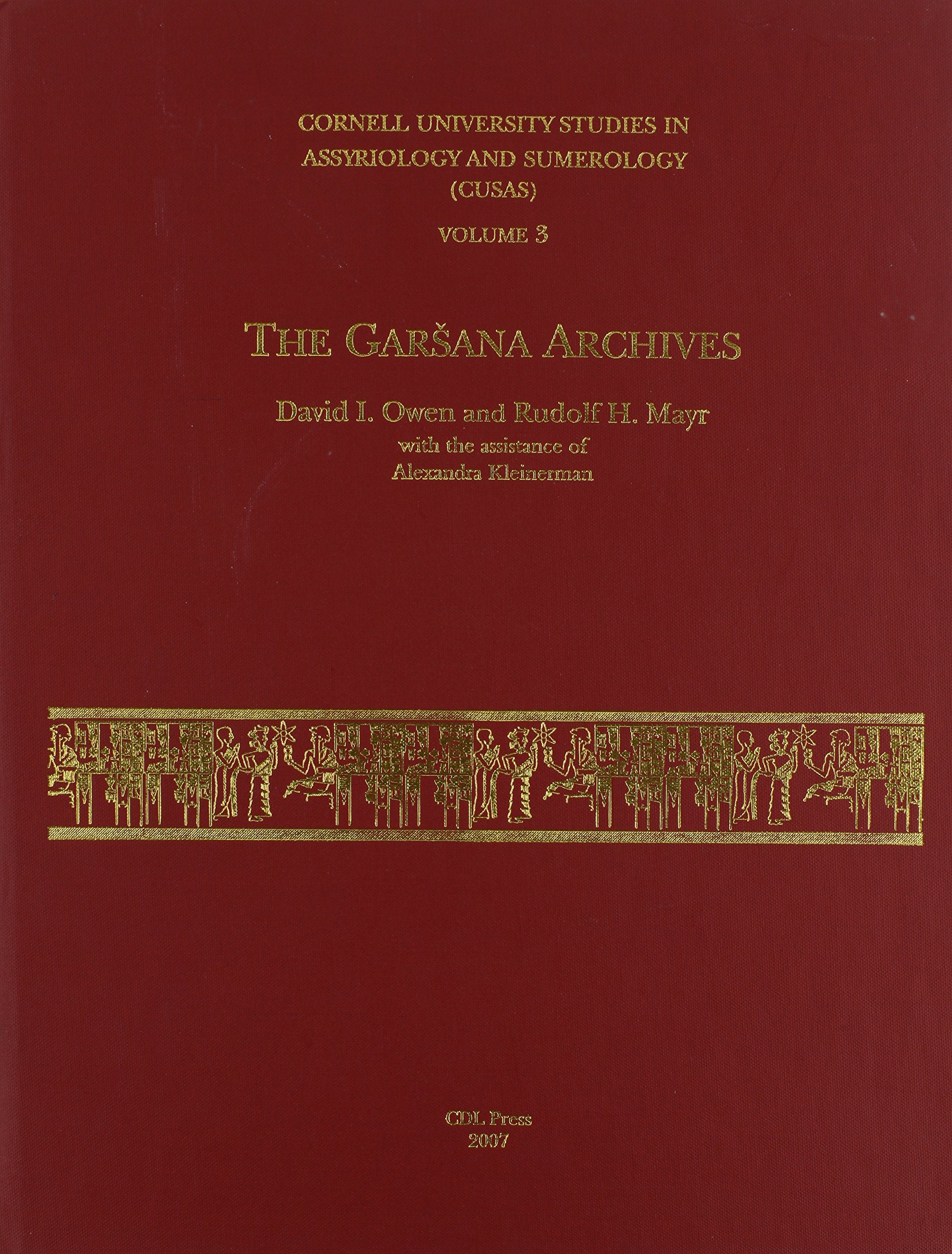 CUSAS 03: The Garana Archives (CUSAS: Cornell University Studies in Assyriology and Sumerology),Used