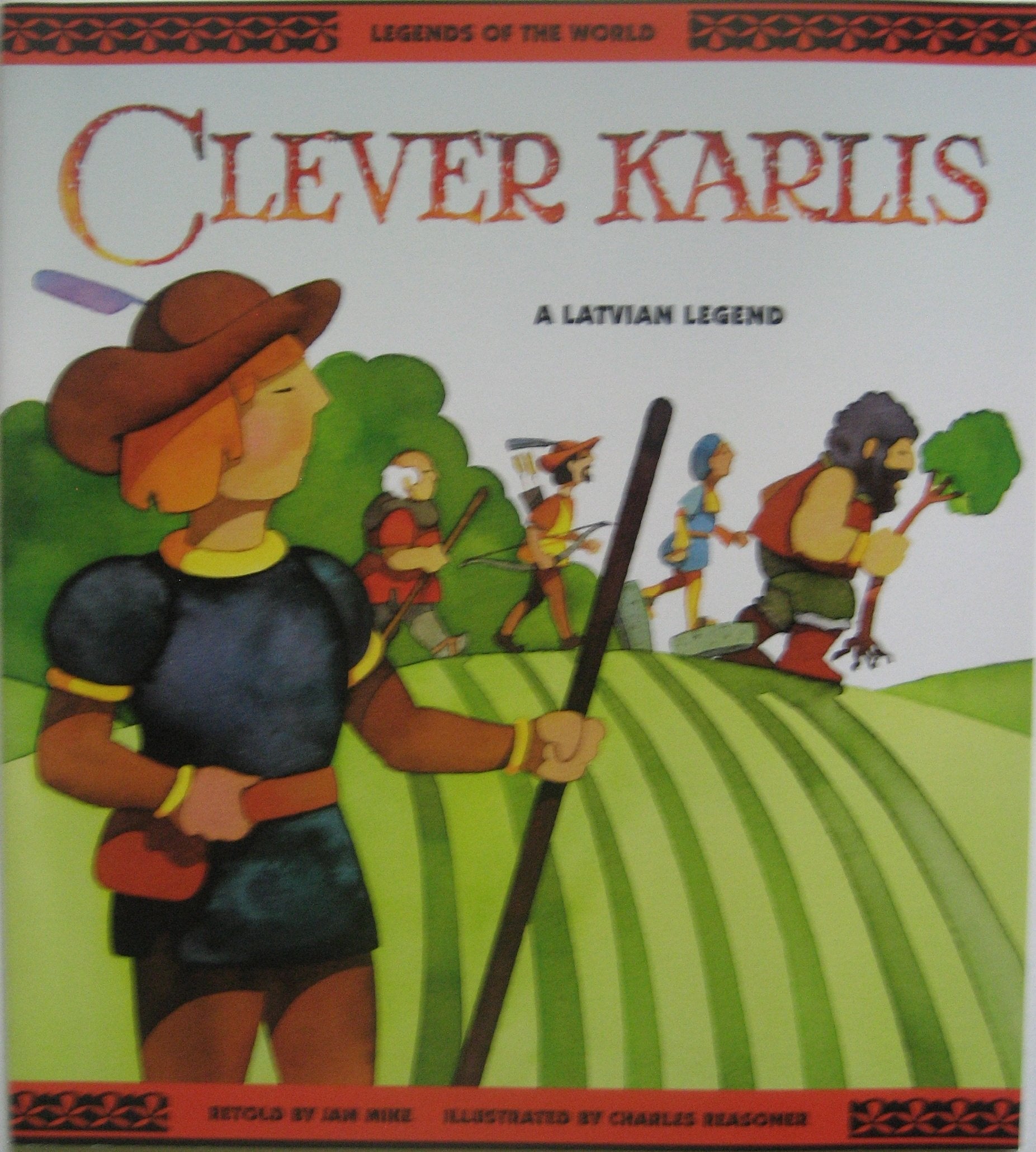 Clever Karlis: A Latvian Legend (Legends Of The World Series),Used