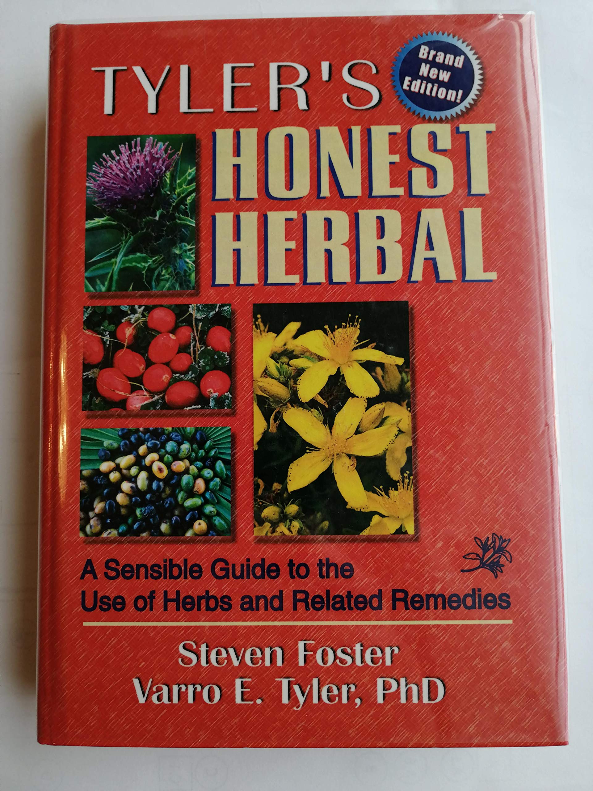 Tyler's Honest Herbal: A Sensible Guide to the Use of Herbs and Related Remedies,Used
