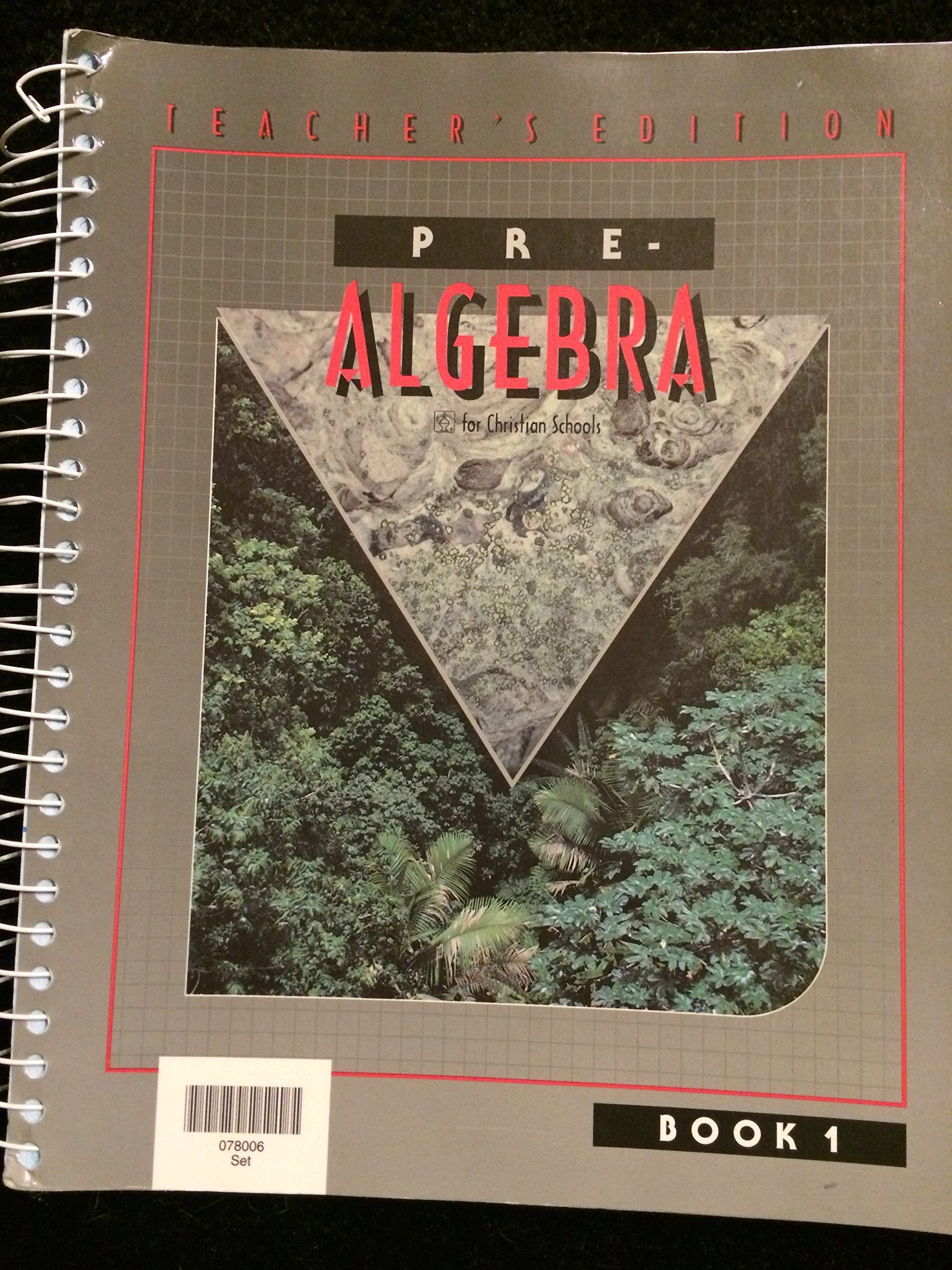 Pre Algebra: For Christian schools,New