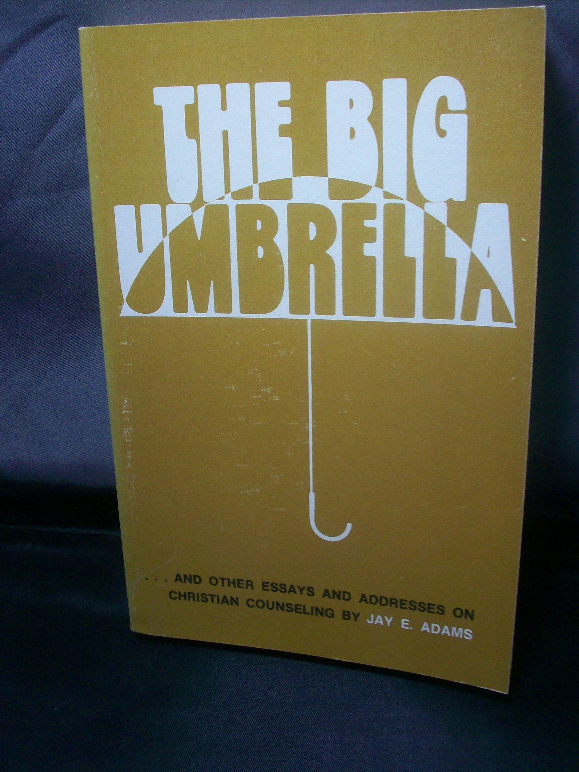 The big umbrella;: And other essays on Christian counseling,Used