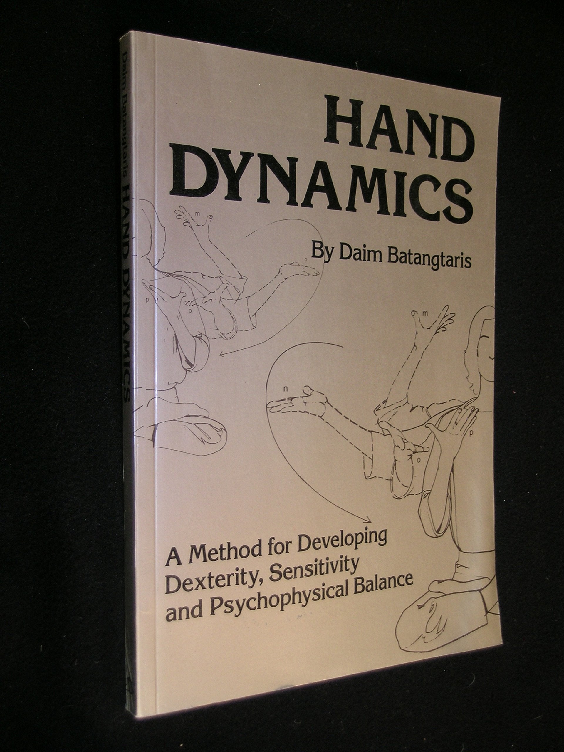 Hand Dynamics: A Method for Developing Dexterity, Sensitivity and Psychophysical Balance,Used