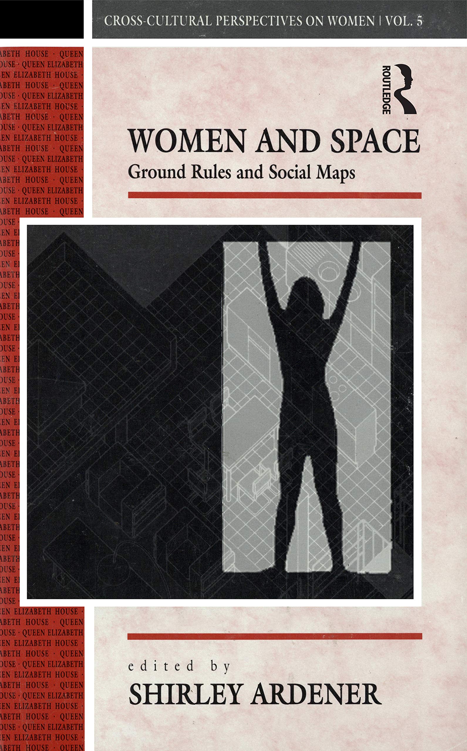 Women And Space (Crosscultural Perspectives On Women),New