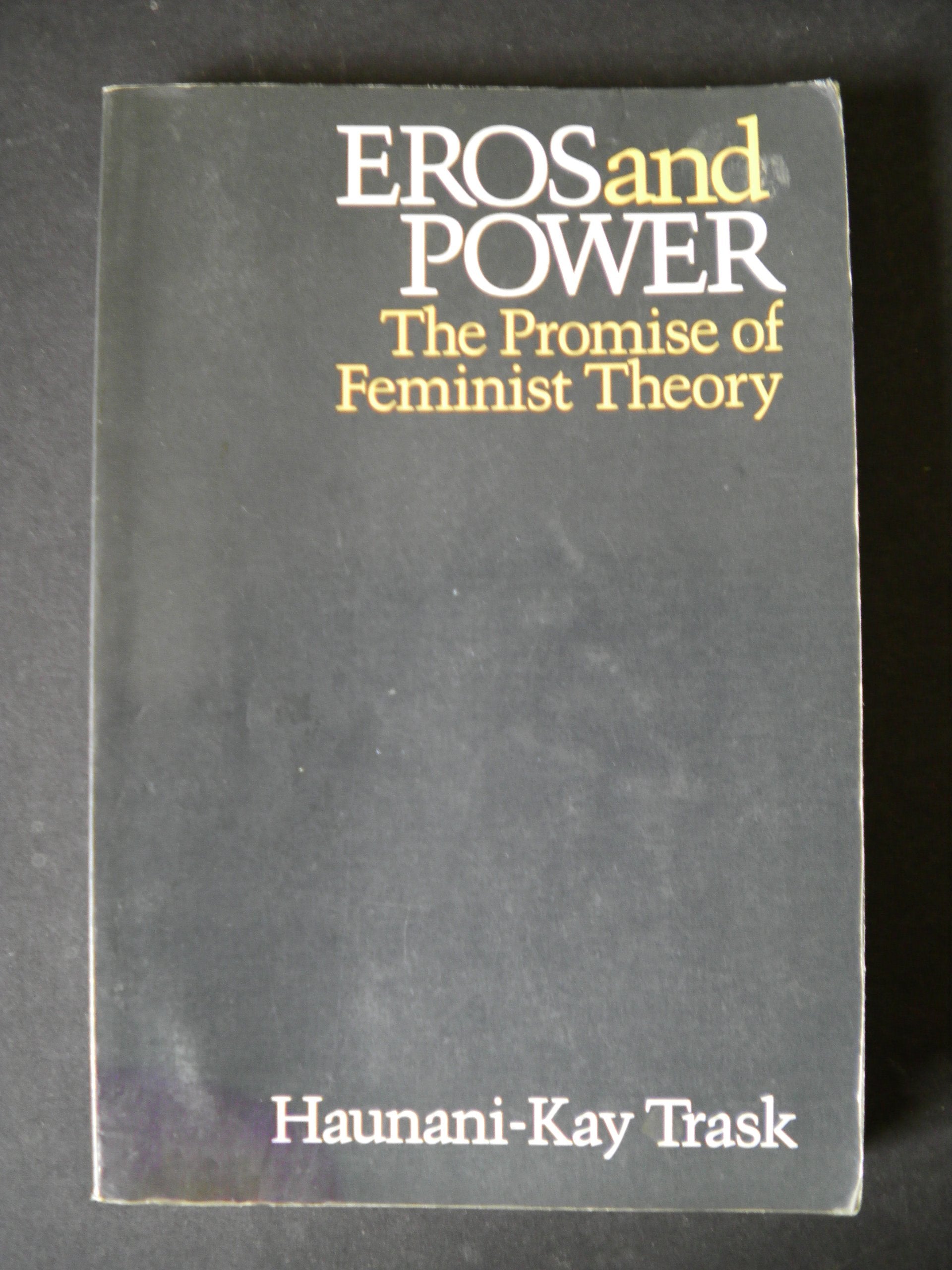 Eros and Power: The Promise of Feminist Theory,New