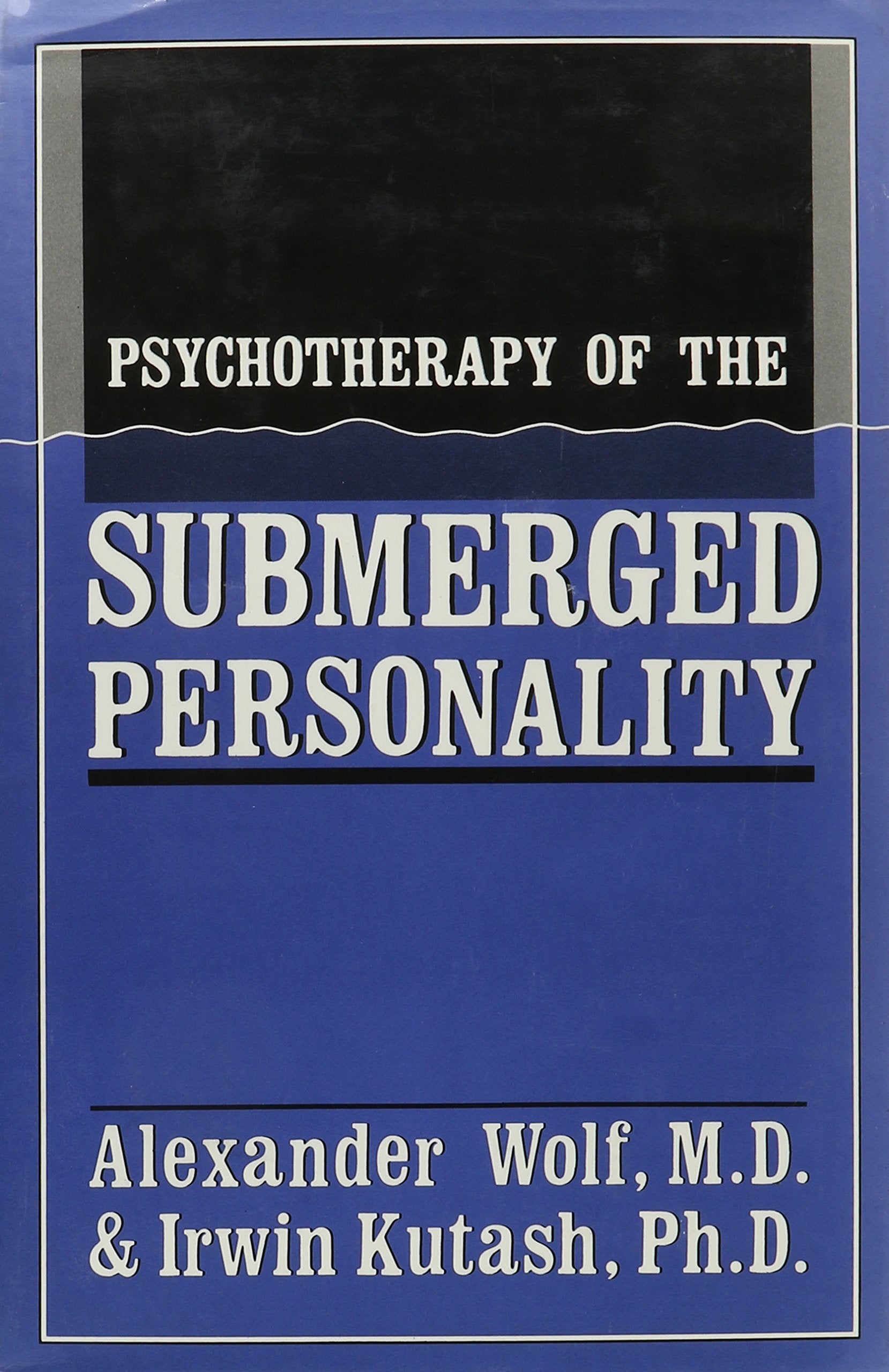 Psychotherapy Of The Submerged Personality
